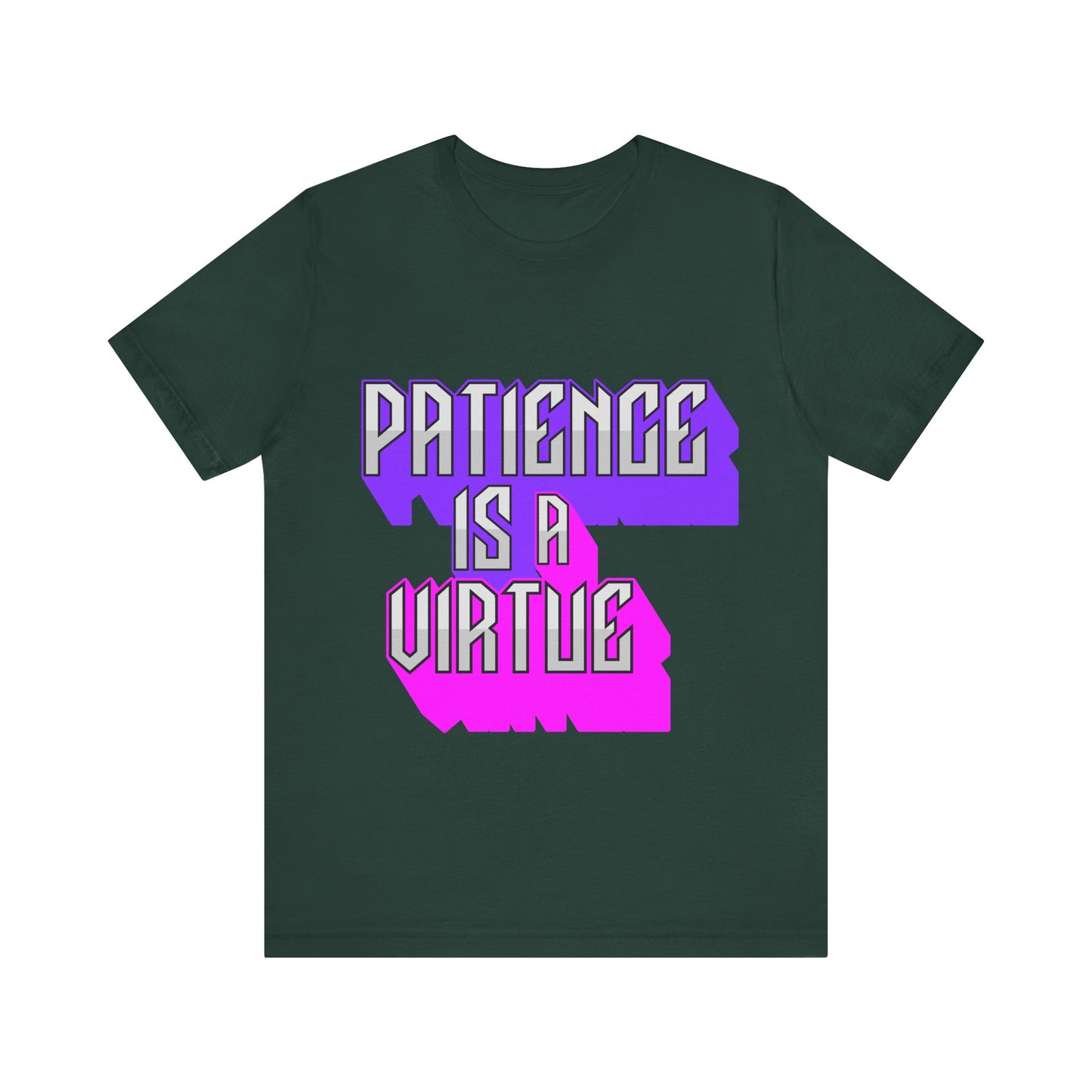 Motivational Tee: The Affirmations Collection -- Patience is a Virtue