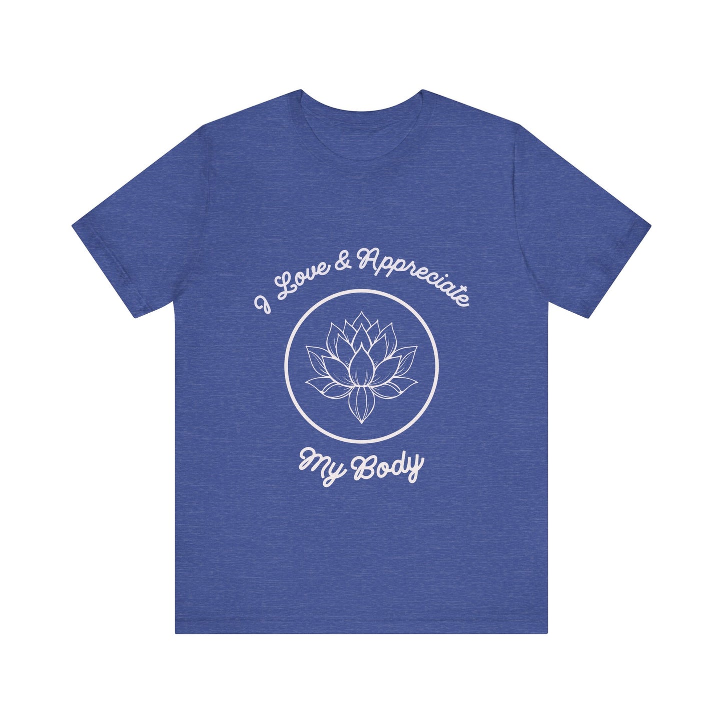 Motivational Tee: The Affirmations Collection -- Love My Body