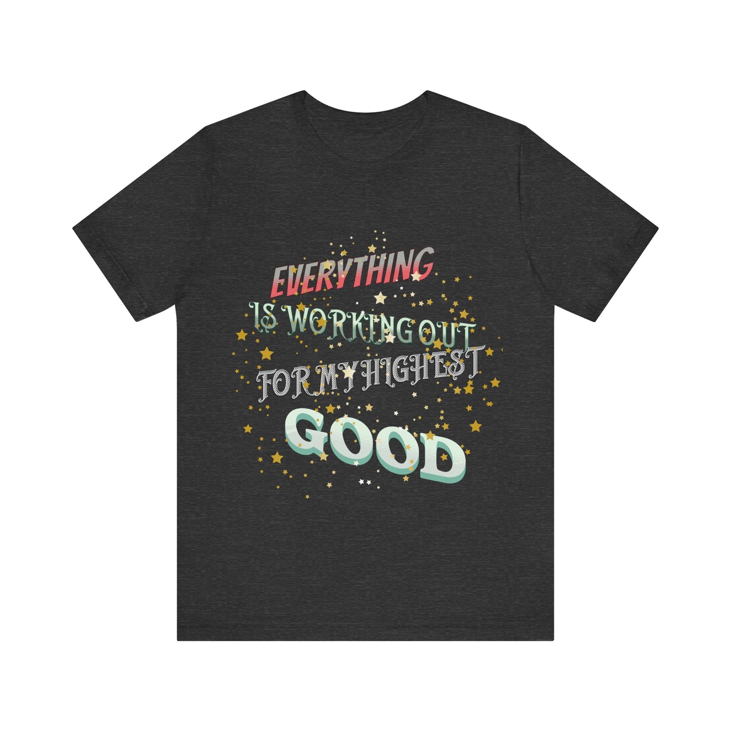 Motivational Tee: The Affirmations Collection -- Everything is working out