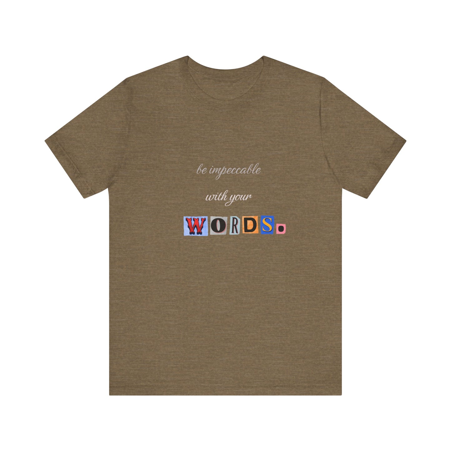 Power of Words Motivational Tee-- Be Impeccable