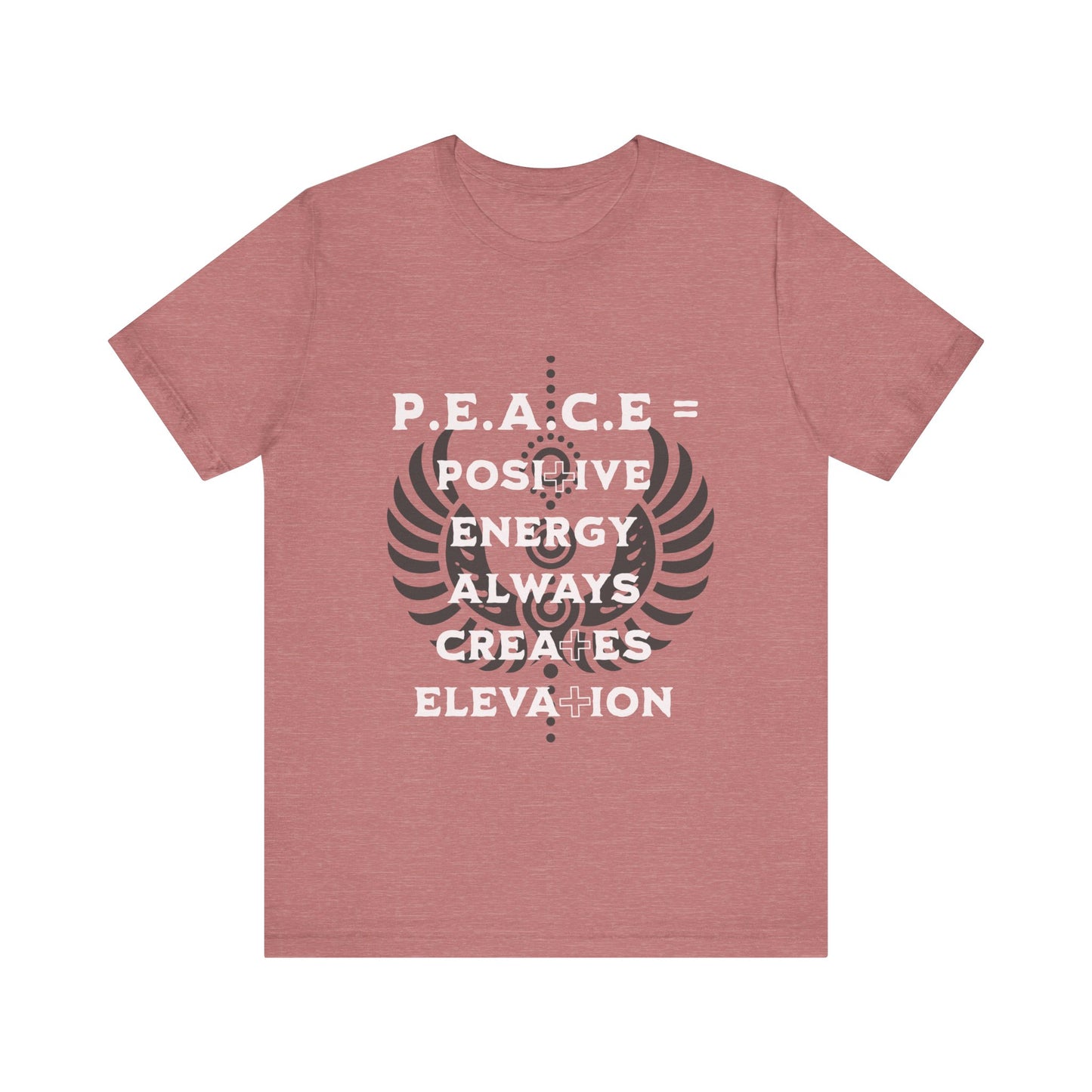 Motivational Tee: The Affirmations Collection -- PEACE