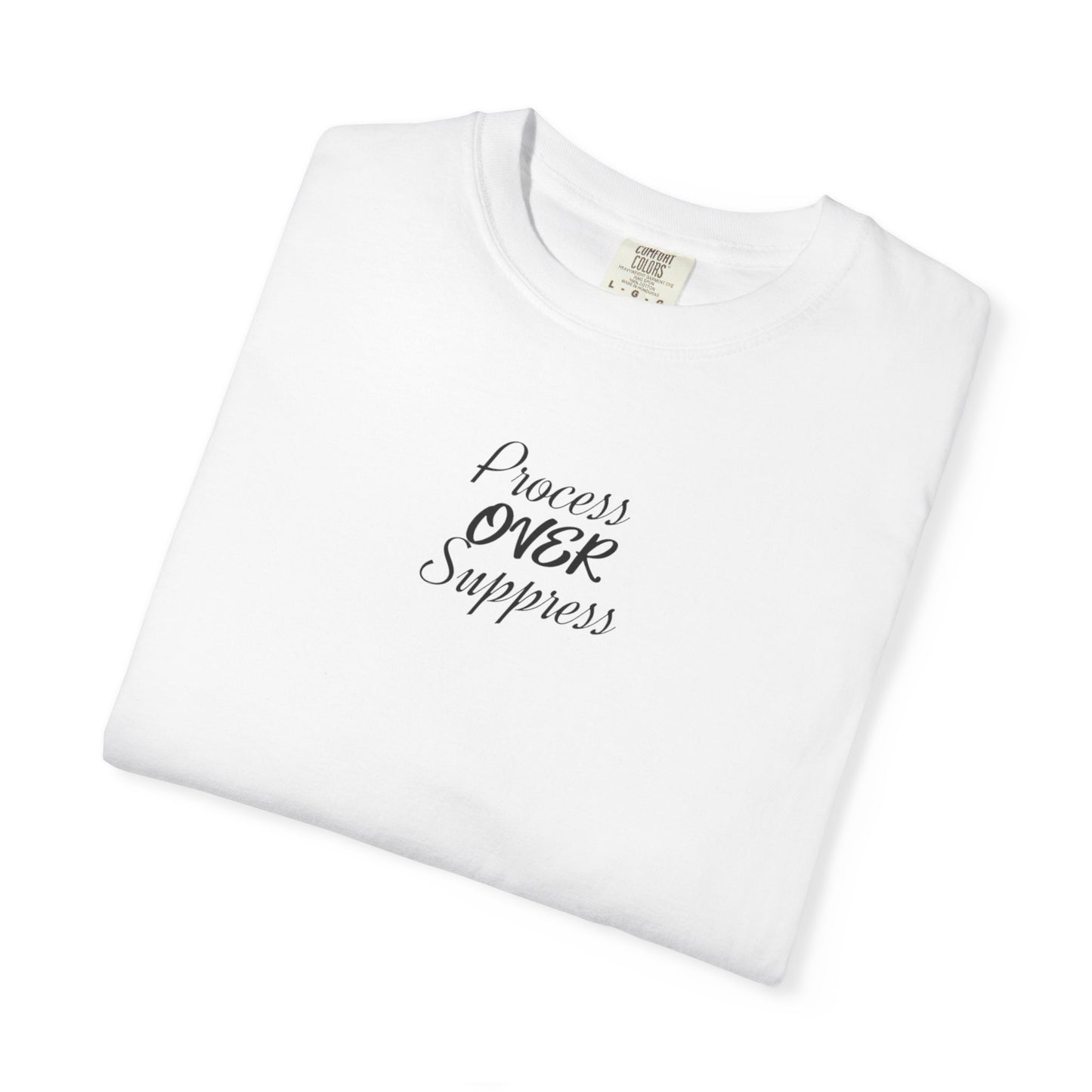 Process Over Suppress T-shirt | Casual Tee, Birthday Gift