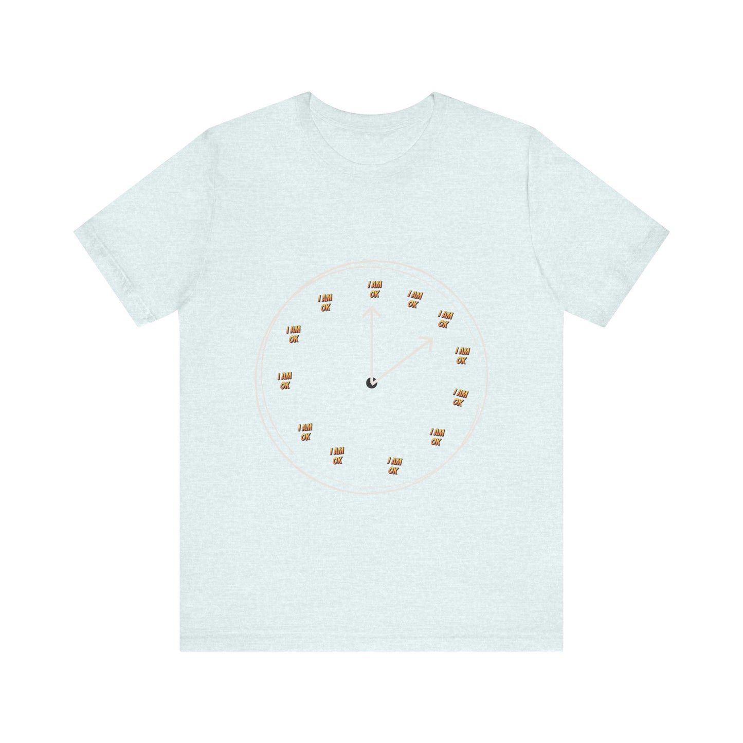 Motivational Tee: The Affirmations Collection --I Am Ok