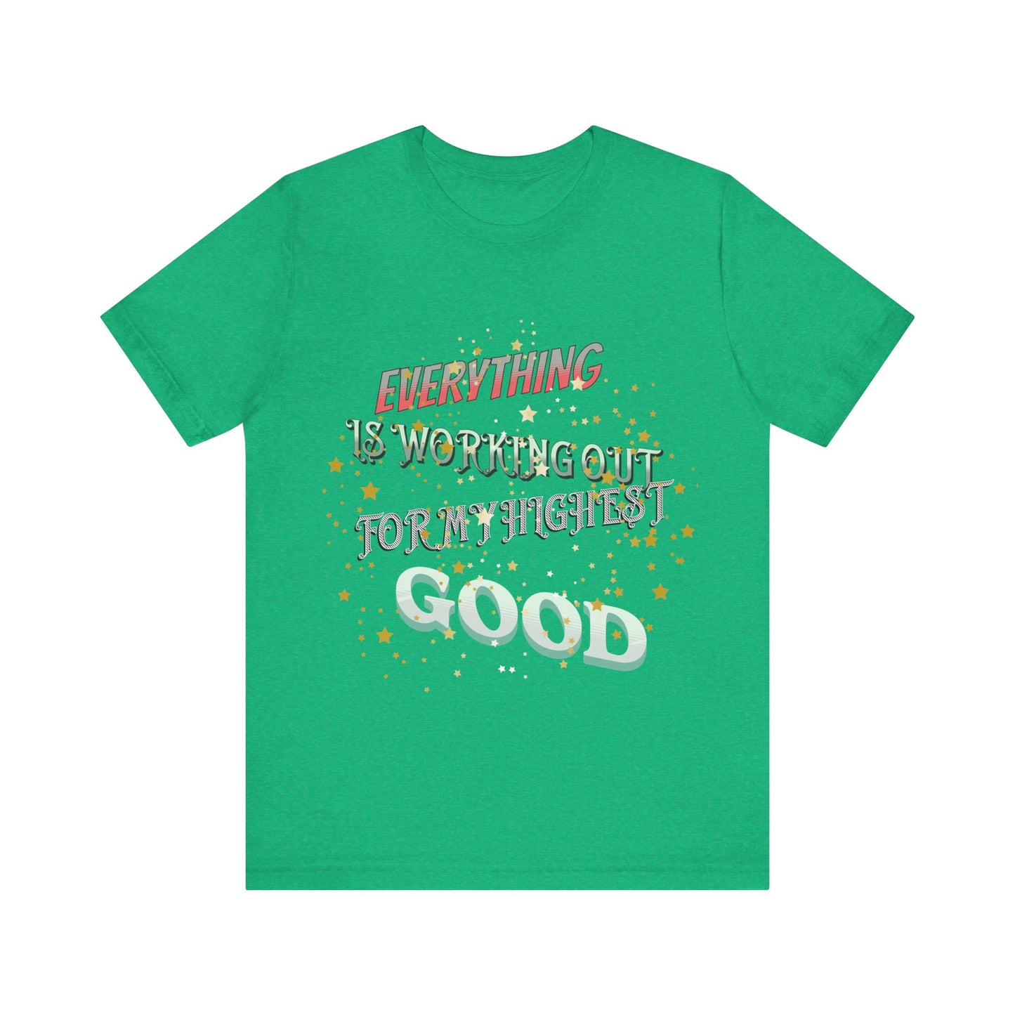 Motivational Tee: The Affirmations Collection -- Everything is working out
