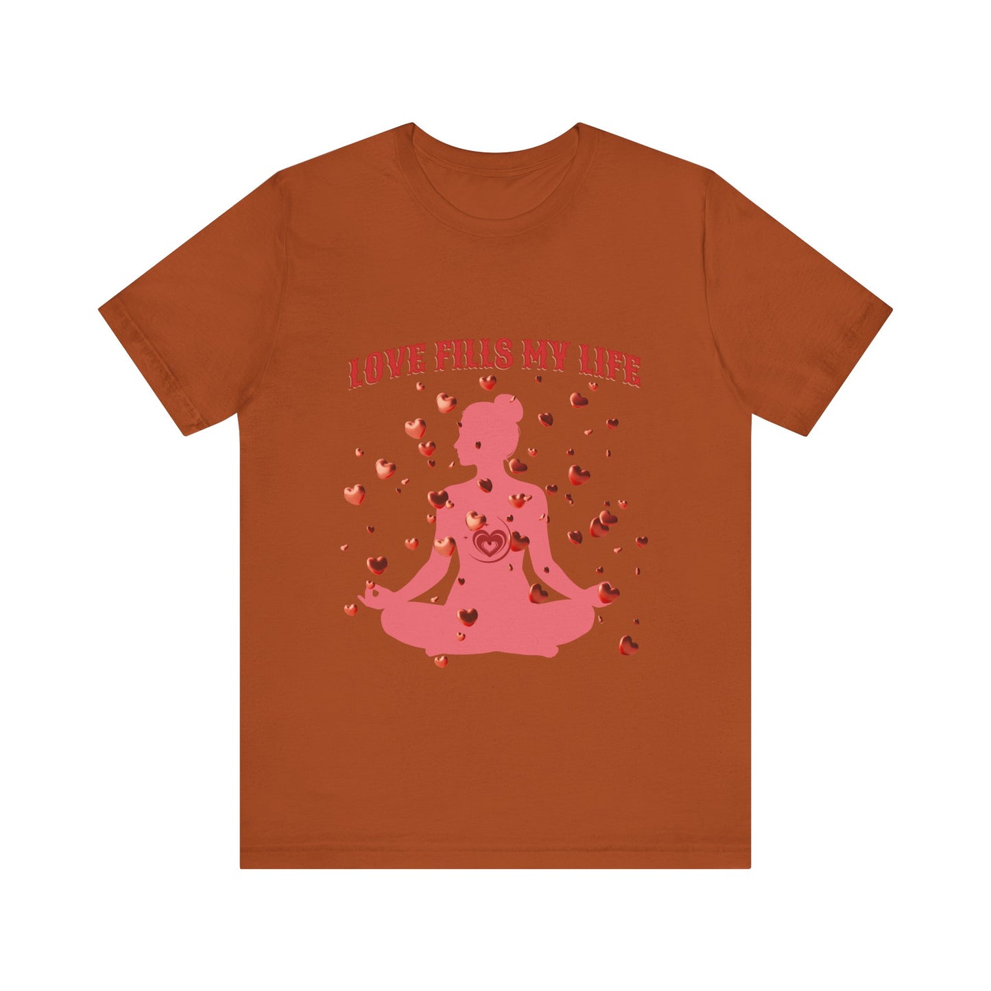 Motivational Tee: The Affirmations Collection -- Love Fills