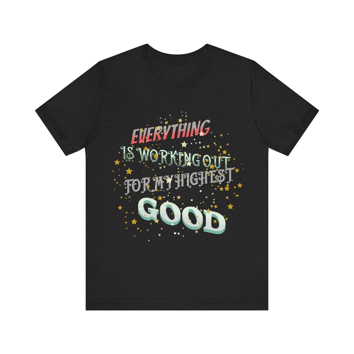Motivational Tee: The Affirmations Collection -- Everything is working out