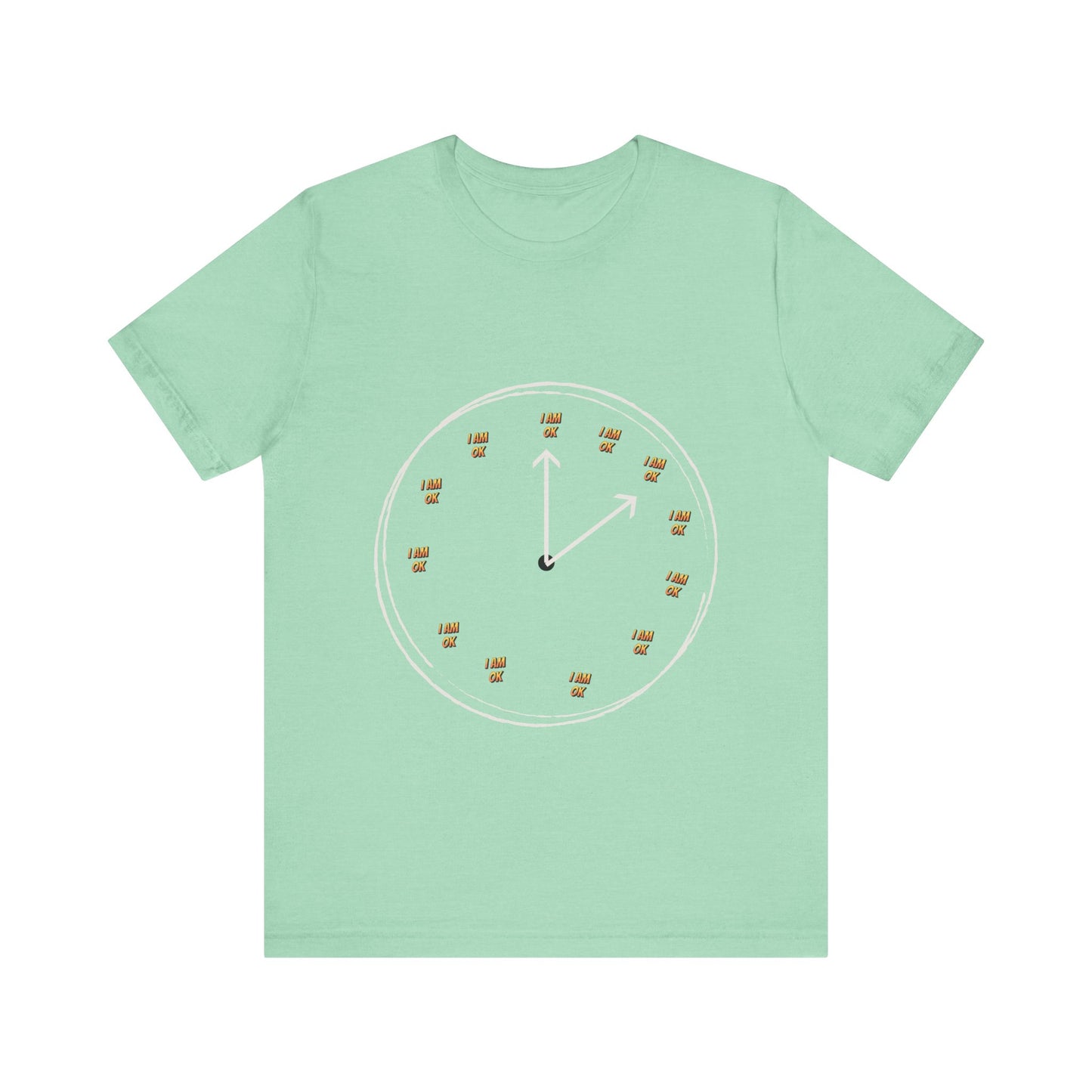 Motivational Tee: The Affirmations Collection --I Am Ok