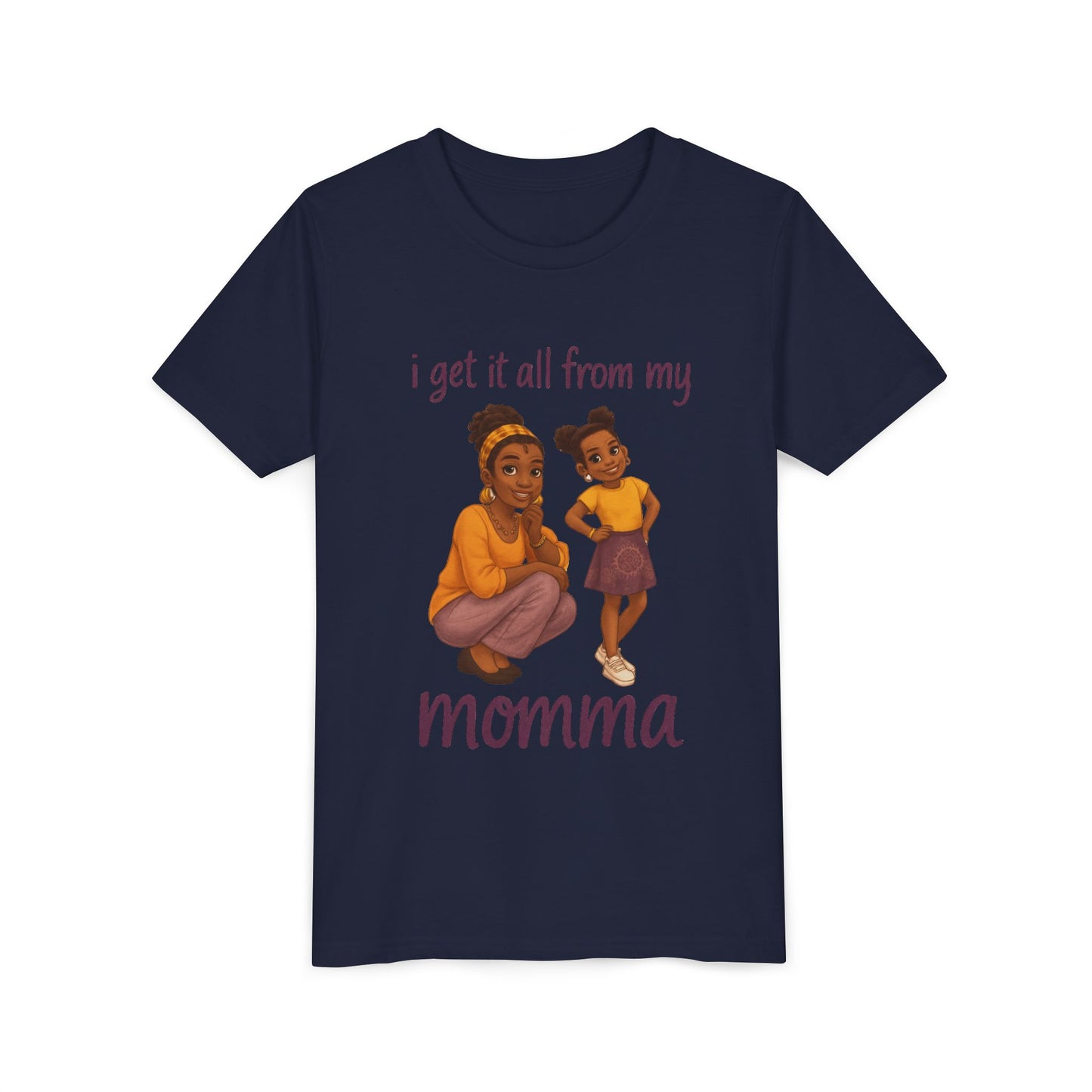 Kids T-Shirt - 'I Get It All From My Momma'