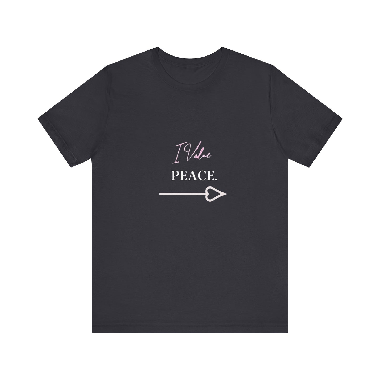 Bold Virtue Tee -- I Value Peace