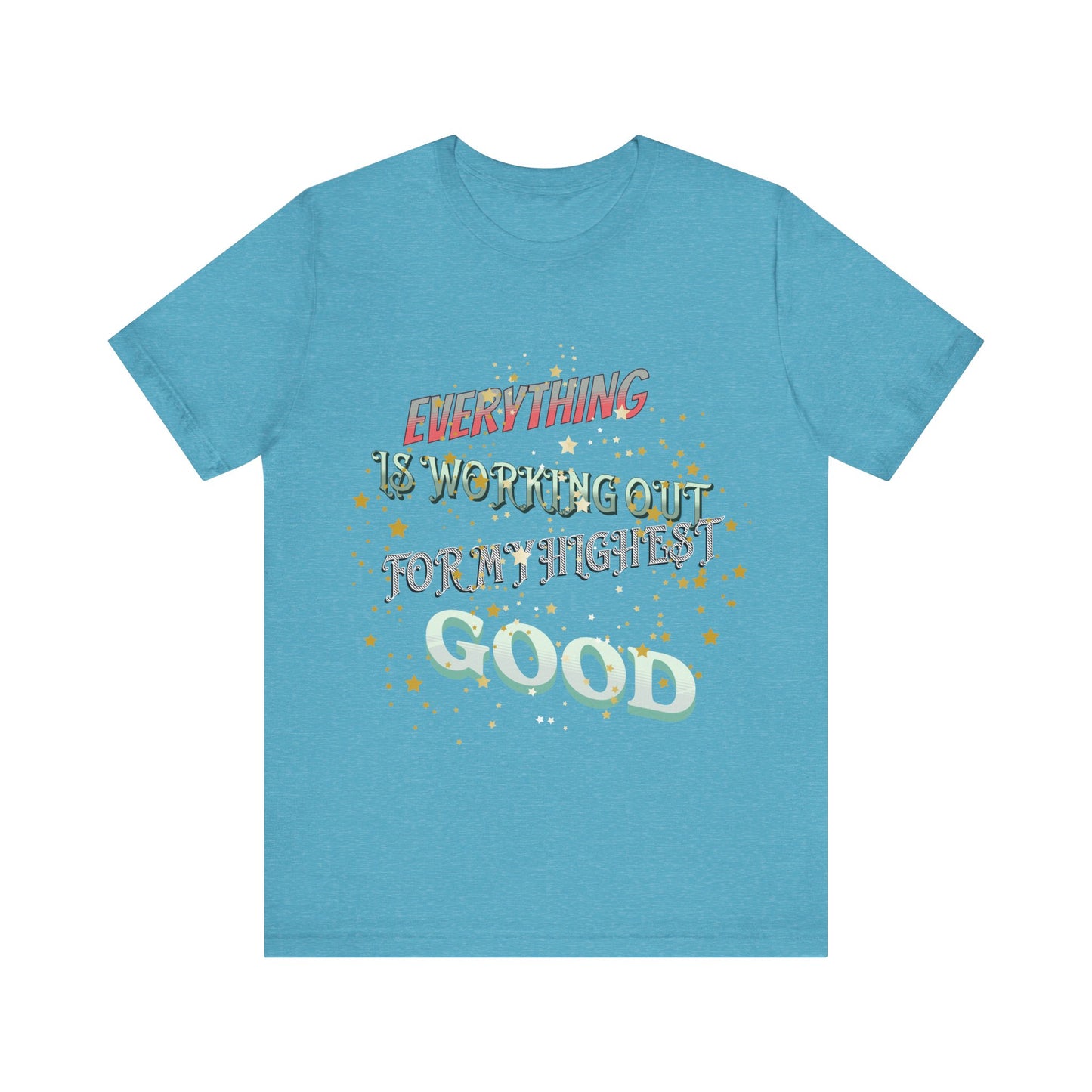 Motivational Tee: The Affirmations Collection -- Everything is working out