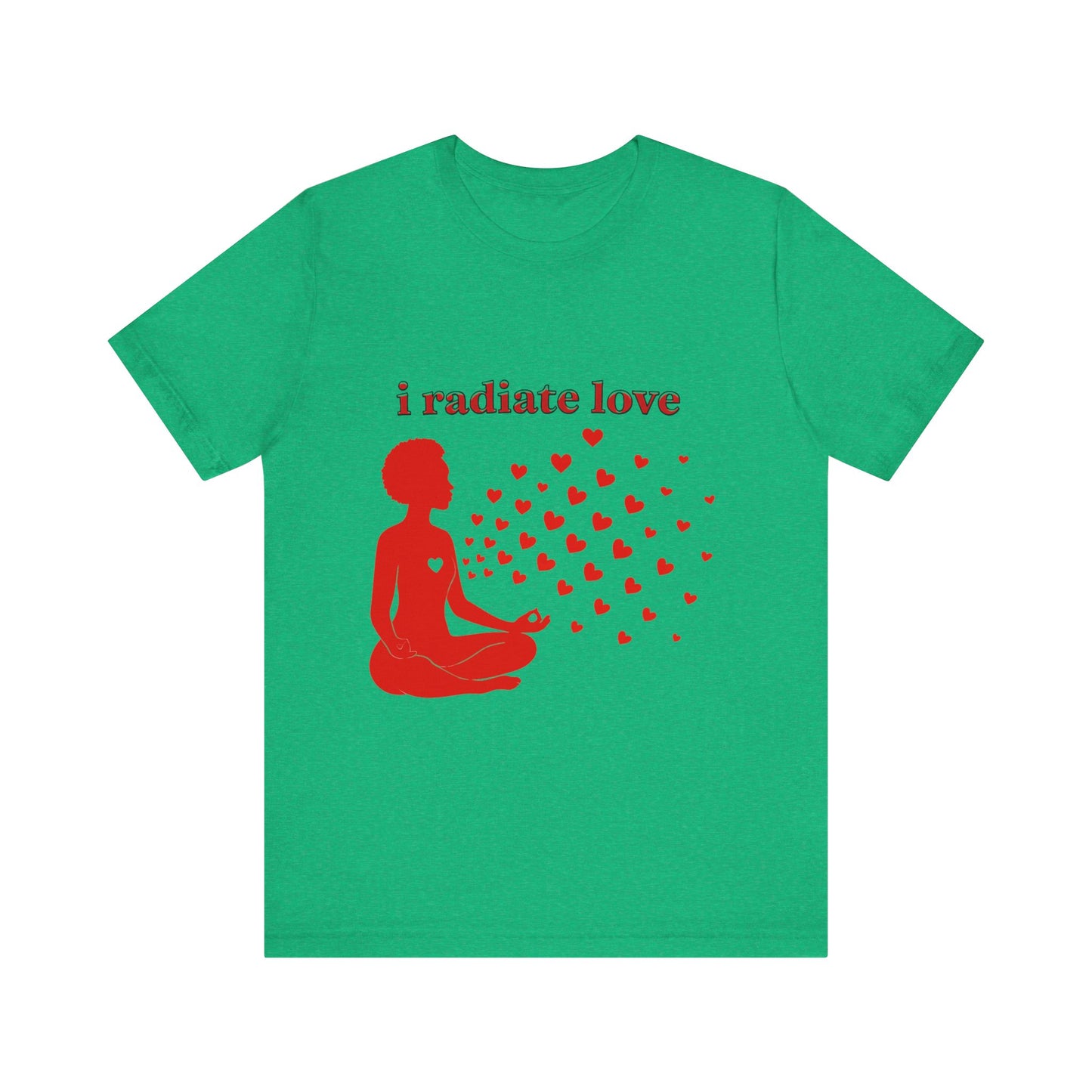 Motivational Tee: The Affirmations Collection -- Radiate Love
