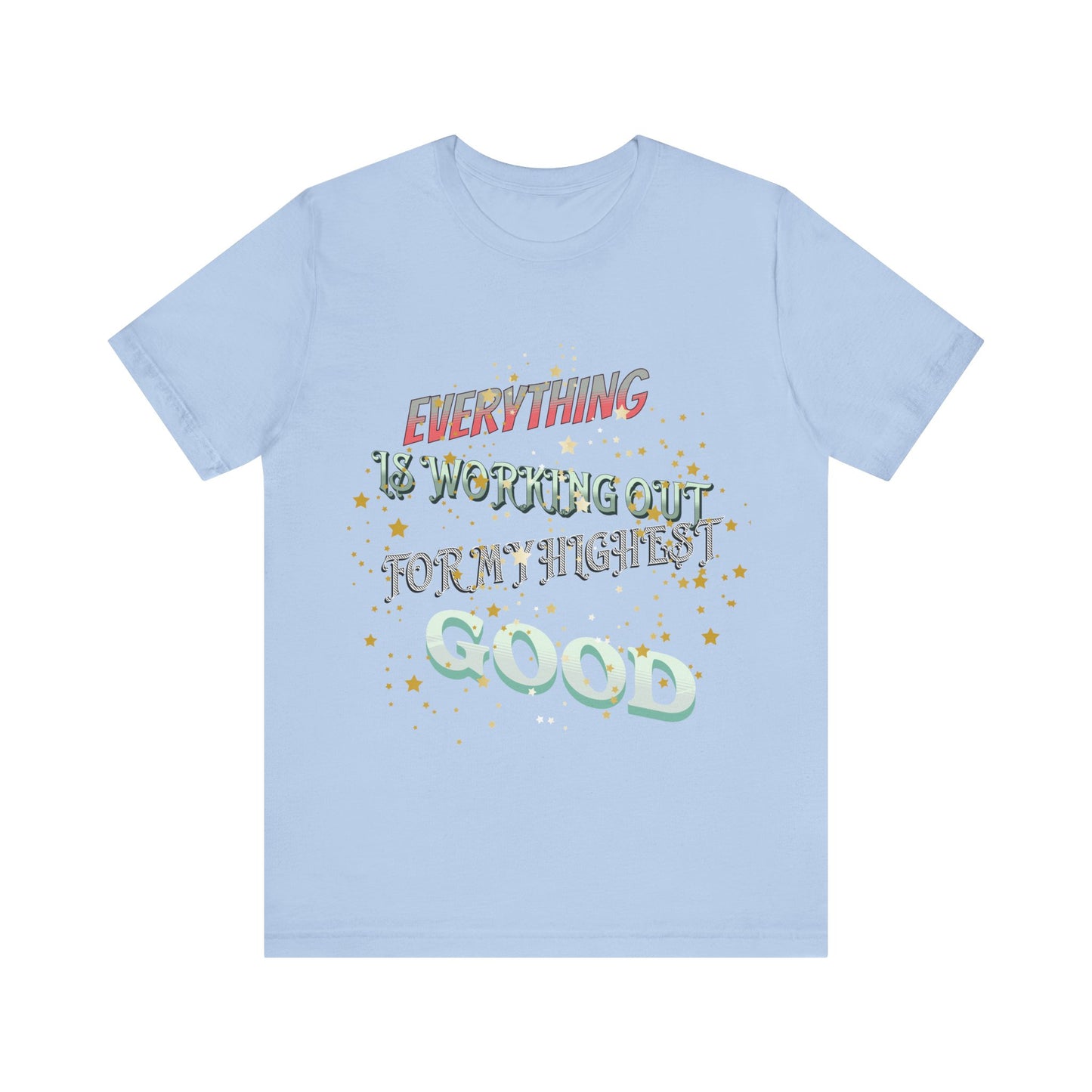 Motivational Tee: The Affirmations Collection -- Everything is working out