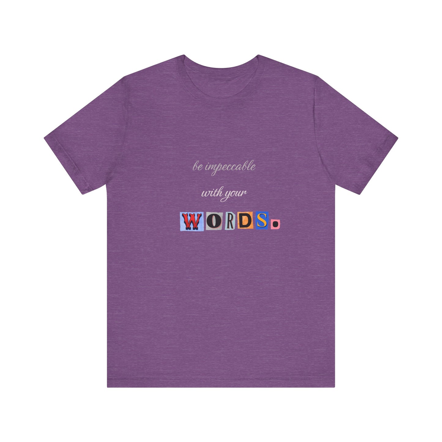 Power of Words Motivational Tee-- Be Impeccable