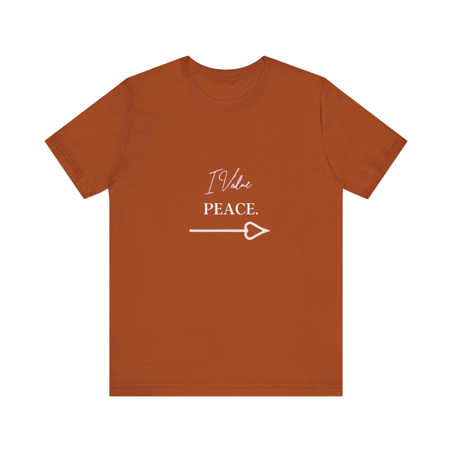 Bold Virtue Tee -- I Value Peace