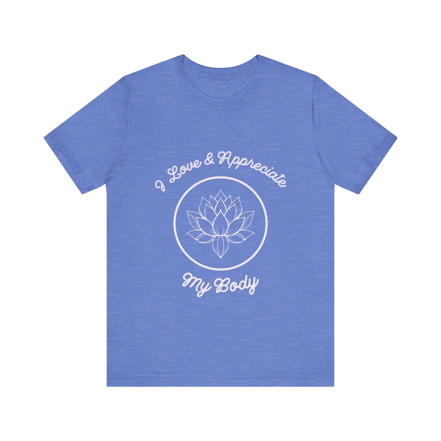 Motivational Tee: The Affirmations Collection -- Love My Body