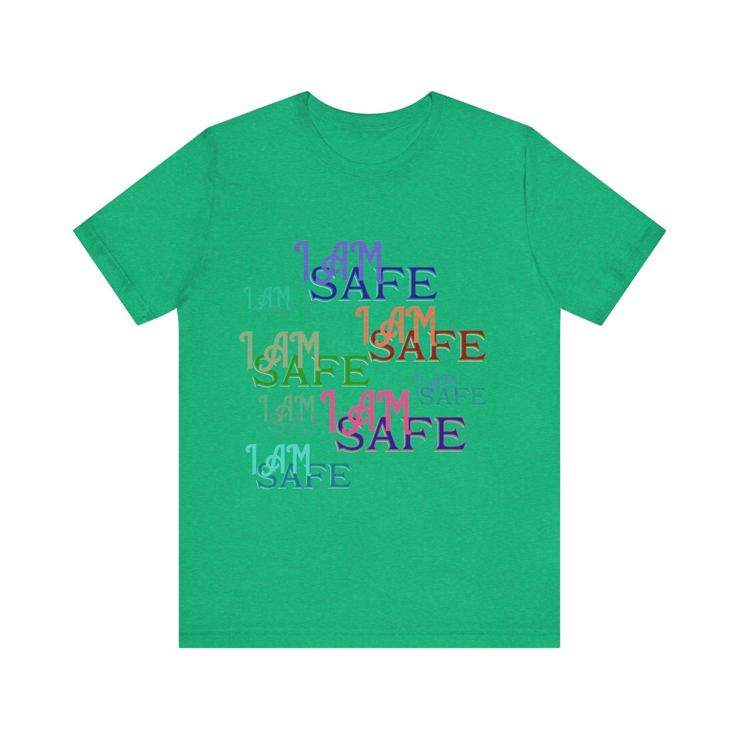 Motivational Tee: The Affirmations Collection -- I Am Safe