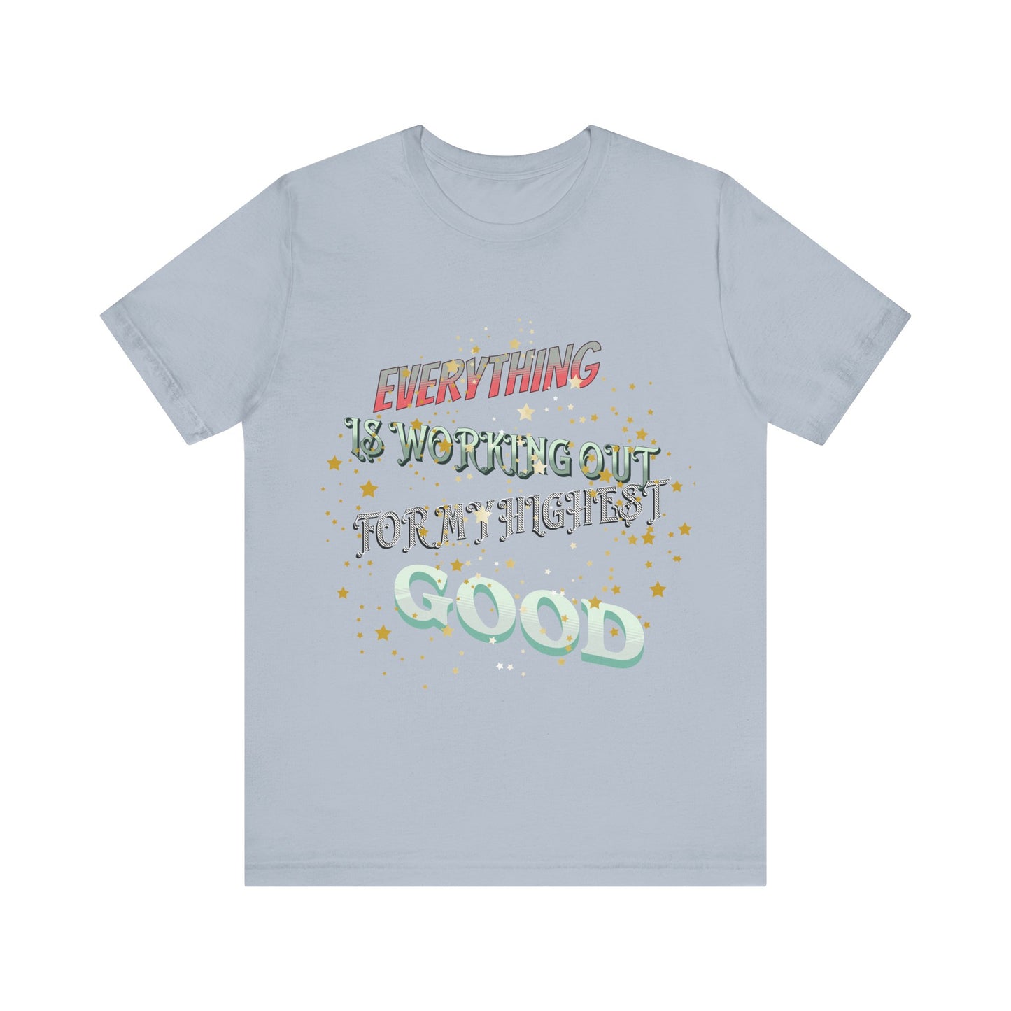 Motivational Tee: The Affirmations Collection -- Everything is working out