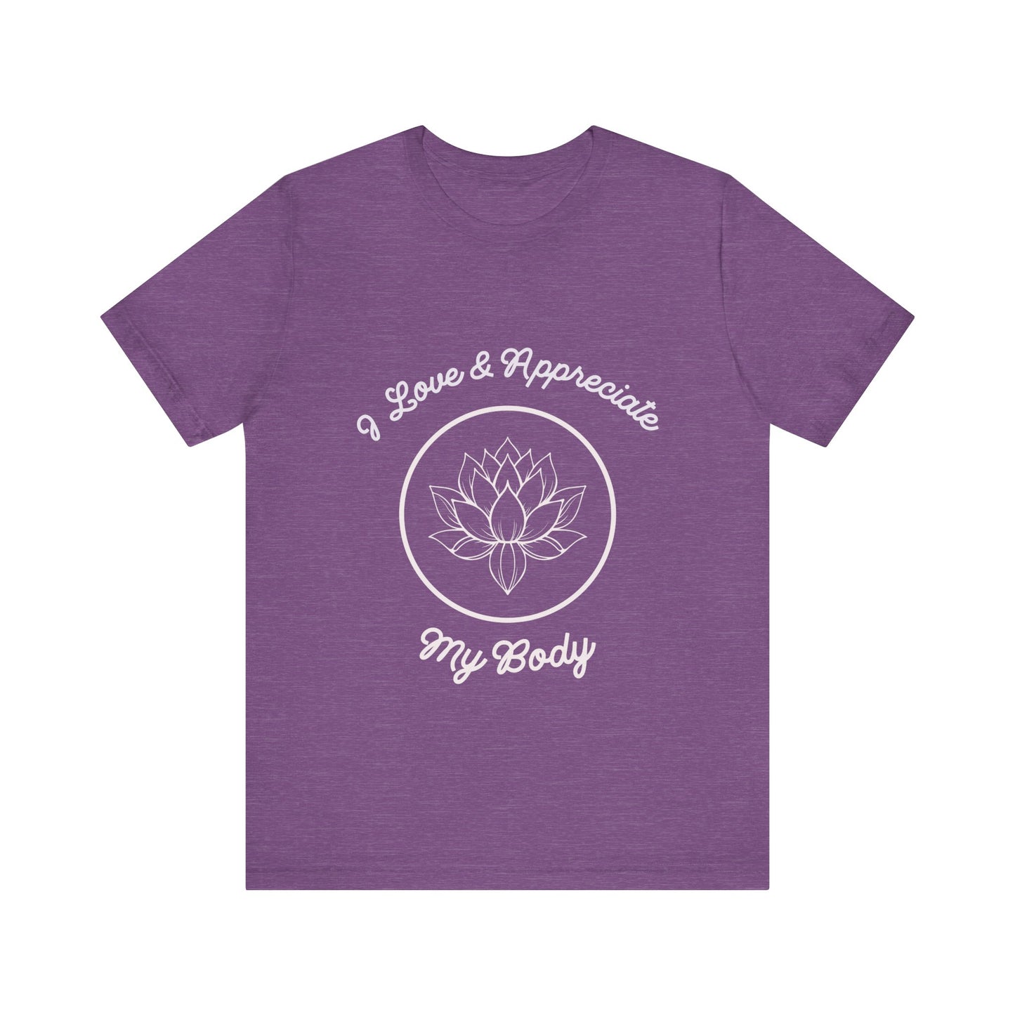 Motivational Tee: The Affirmations Collection -- Love My Body