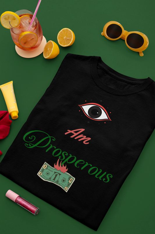Motivational Tee: The Affirmations Collection -- Prosperity