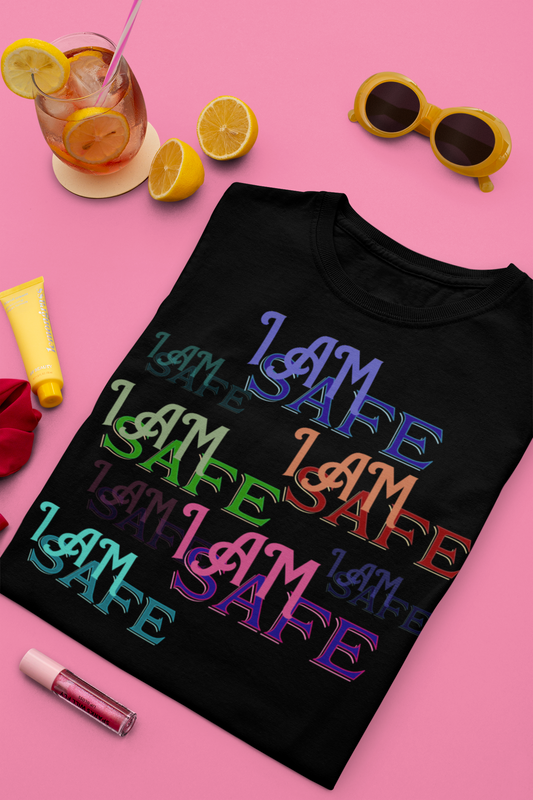 Motivational Tee: The Affirmations Collection -- I Am Safe