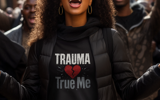 💫 Trauma True Me Tee – Healing in Style. Empowerment in Motion.