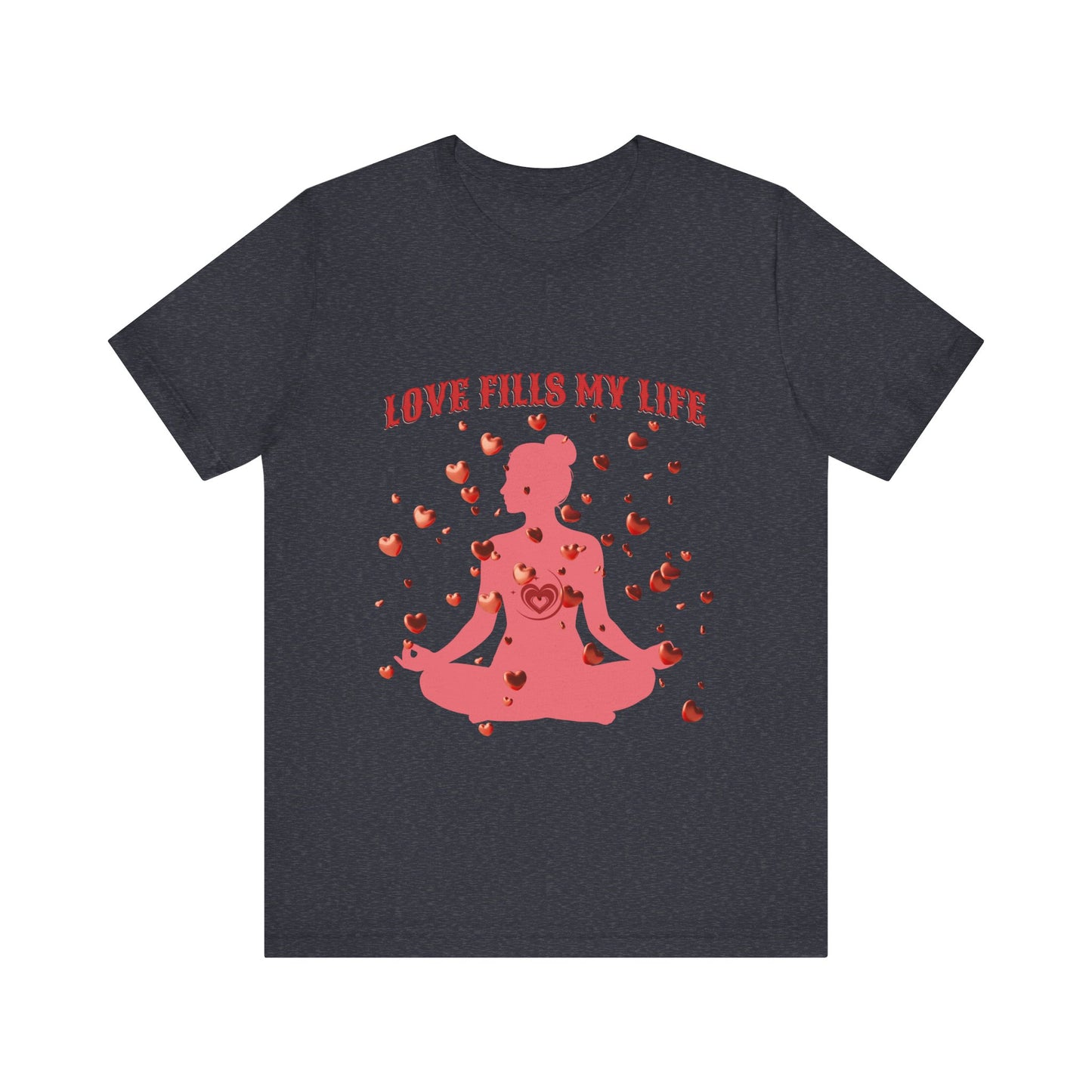 Motivational Tee: The Affirmations Collection -- Love Fills