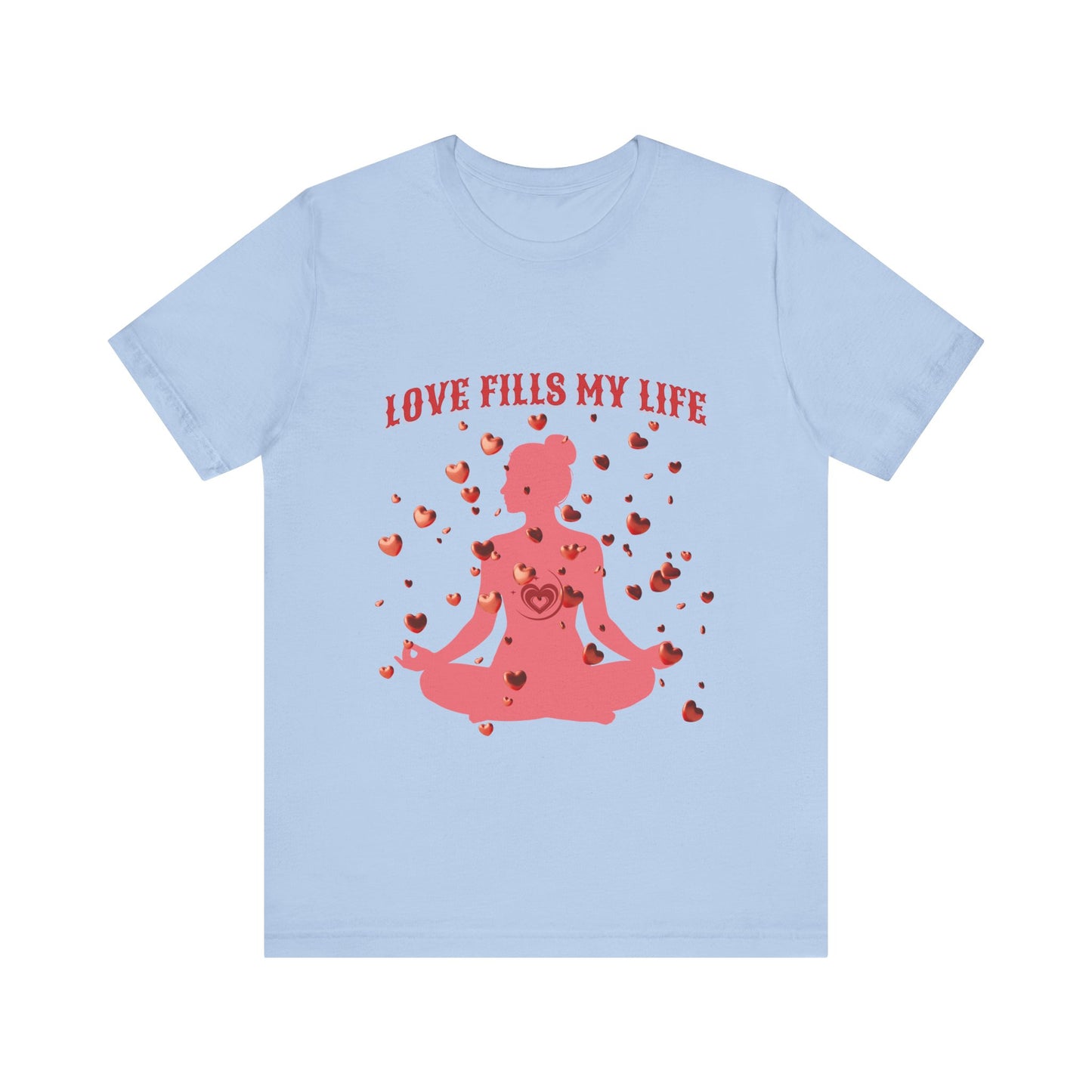 Motivational Tee: The Affirmations Collection -- Love Fills