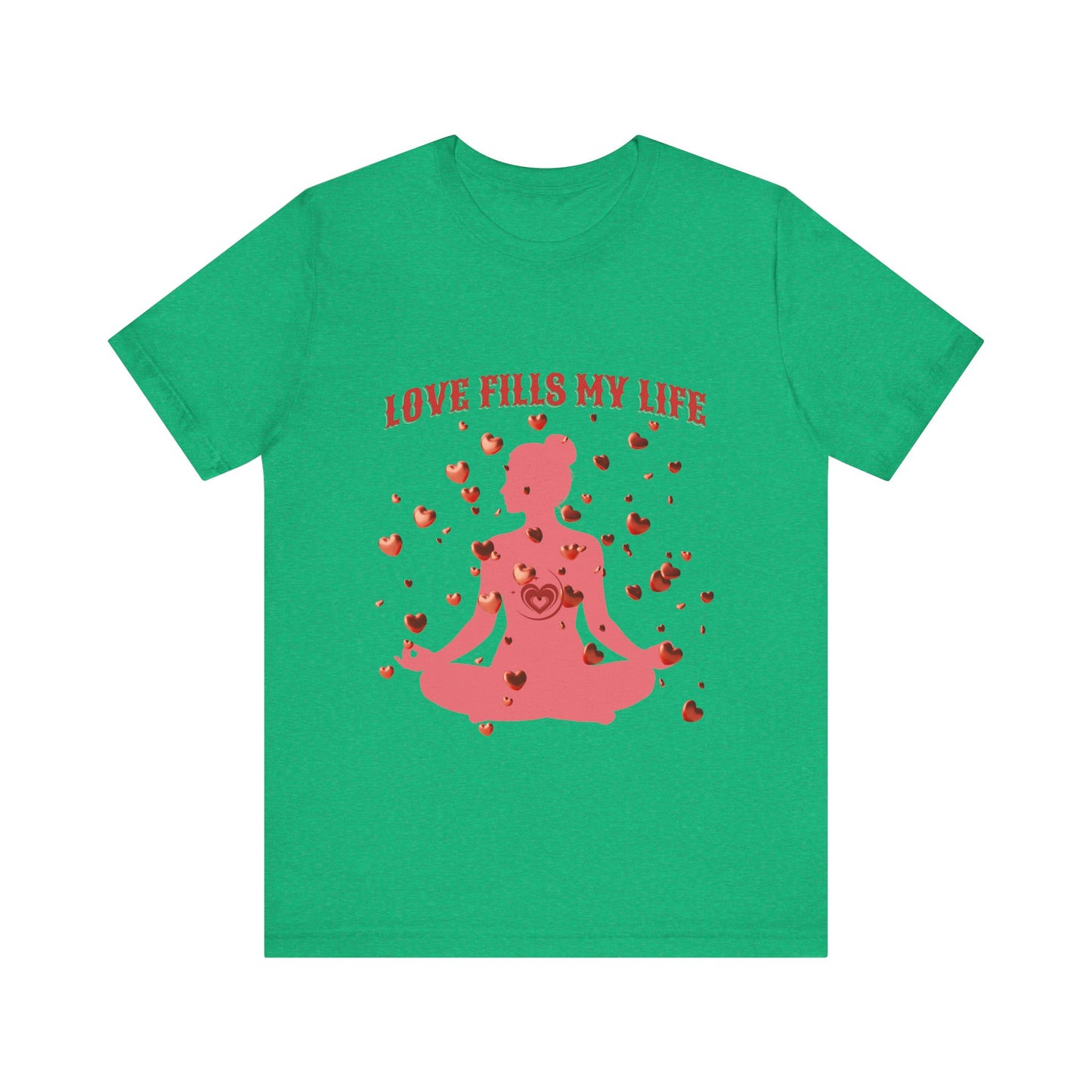 Motivational Tee: The Affirmations Collection -- Love Fills