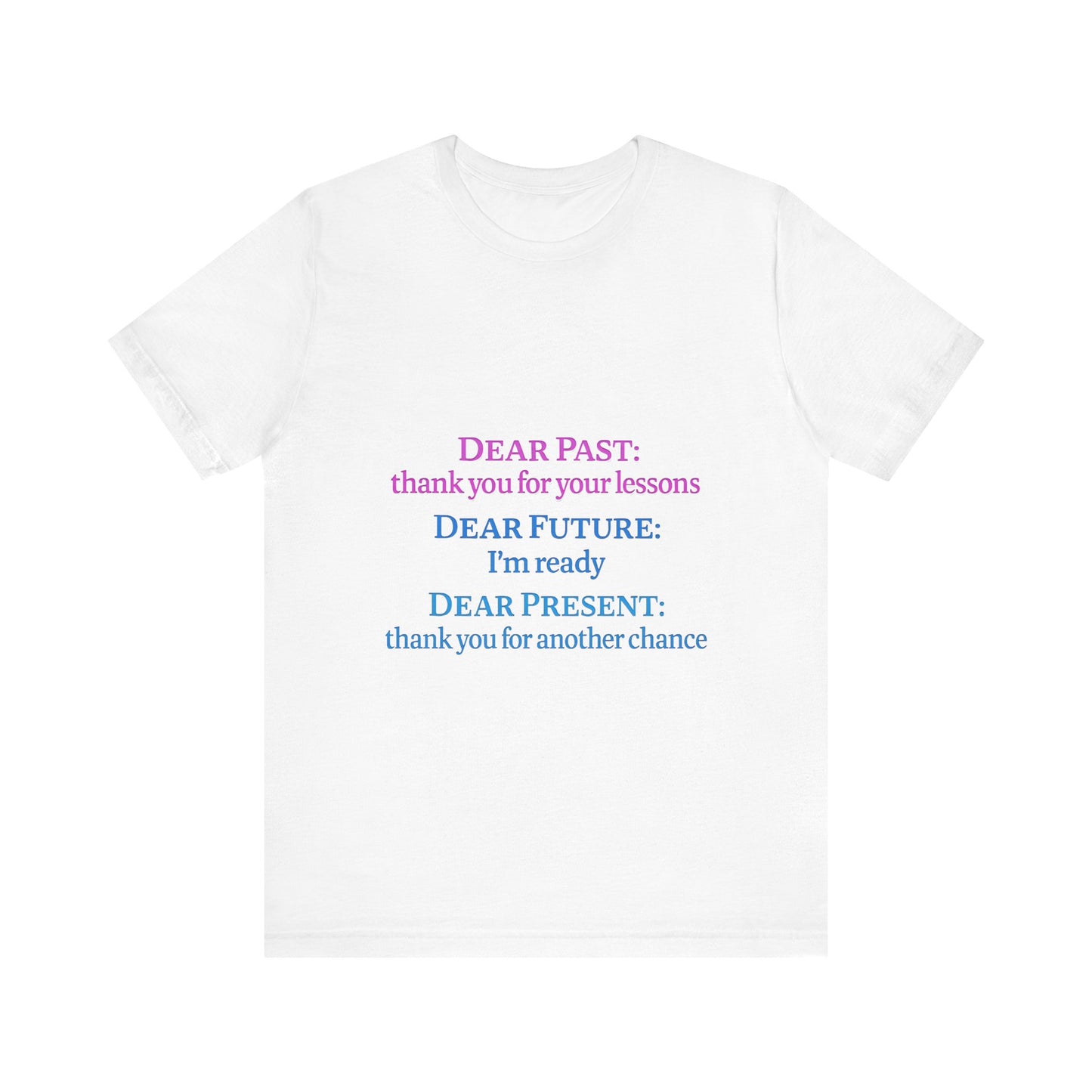 Power of Words Motivational Tee-- Dear Present