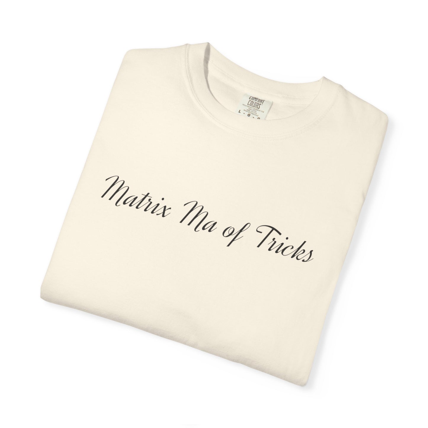 Matrix Ma of Trix T-shirt | Unisex Casual Tee for Birthday Gift and Fun Occasions