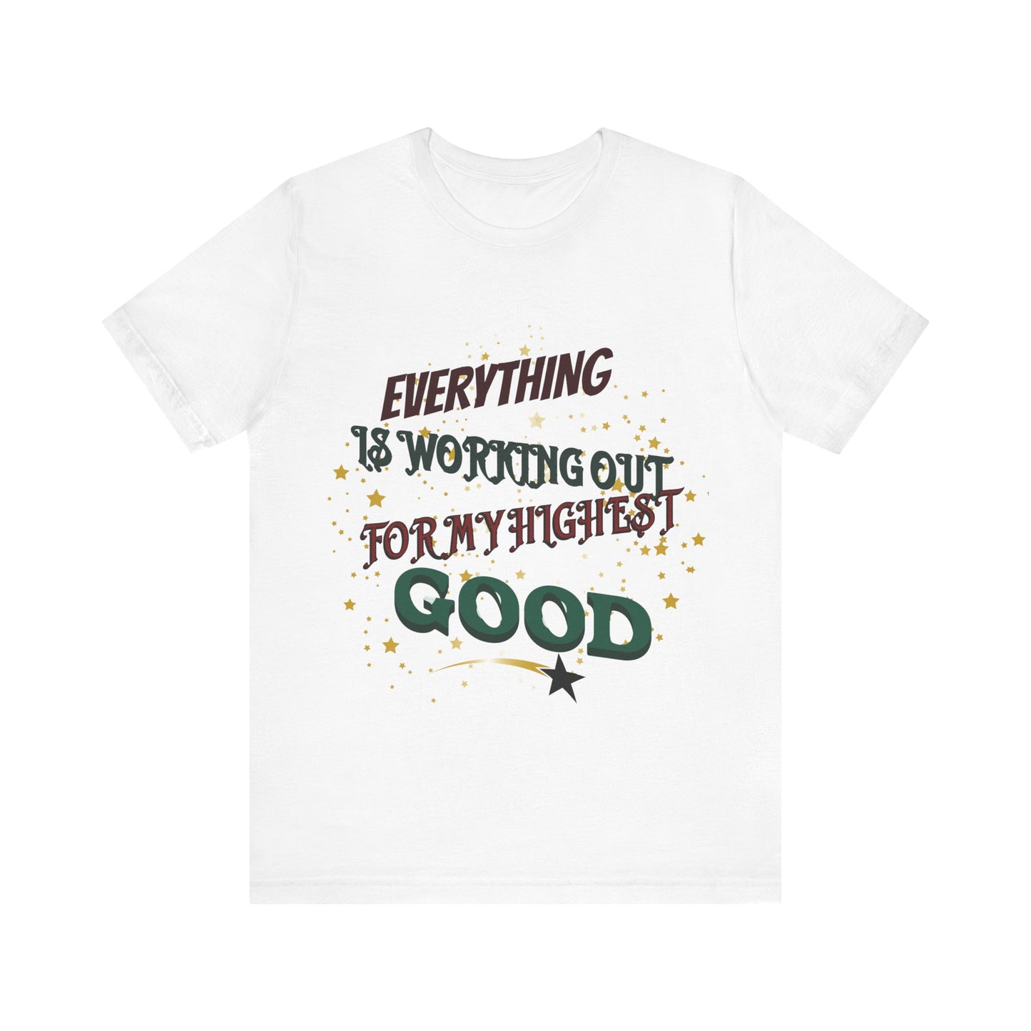 Motivational Tee: The Affirmations Collection -- Everything is working out