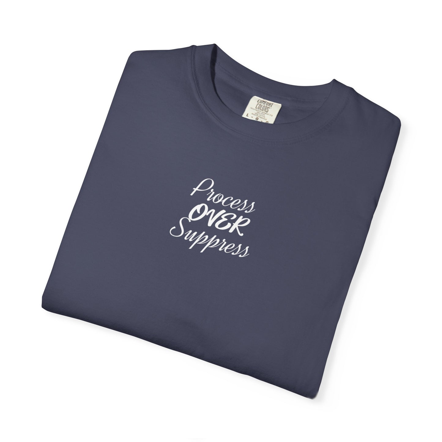 Process Over Suppress T-shirt | Casual Tee, Birthday Gift