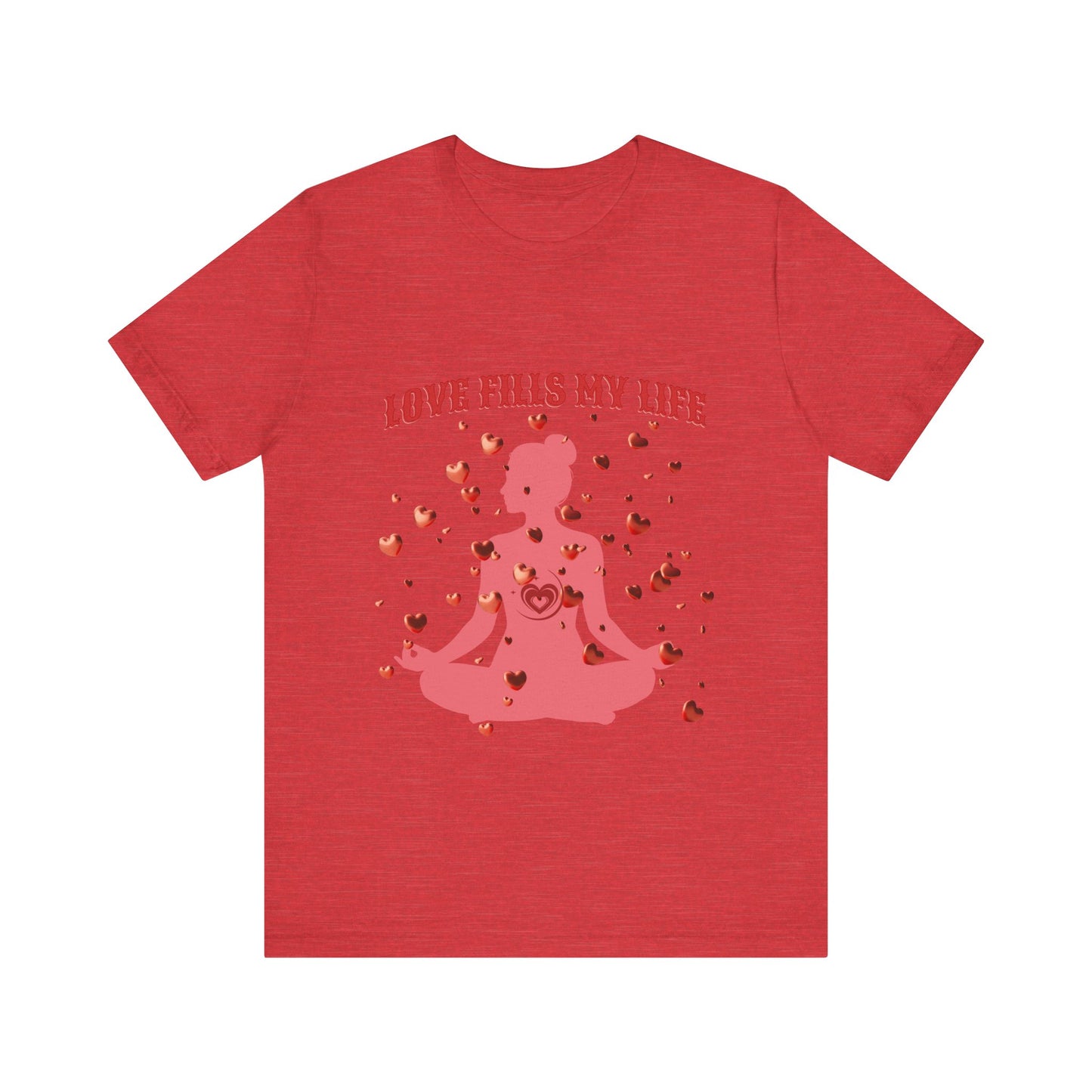 Motivational Tee: The Affirmations Collection -- Love Fills