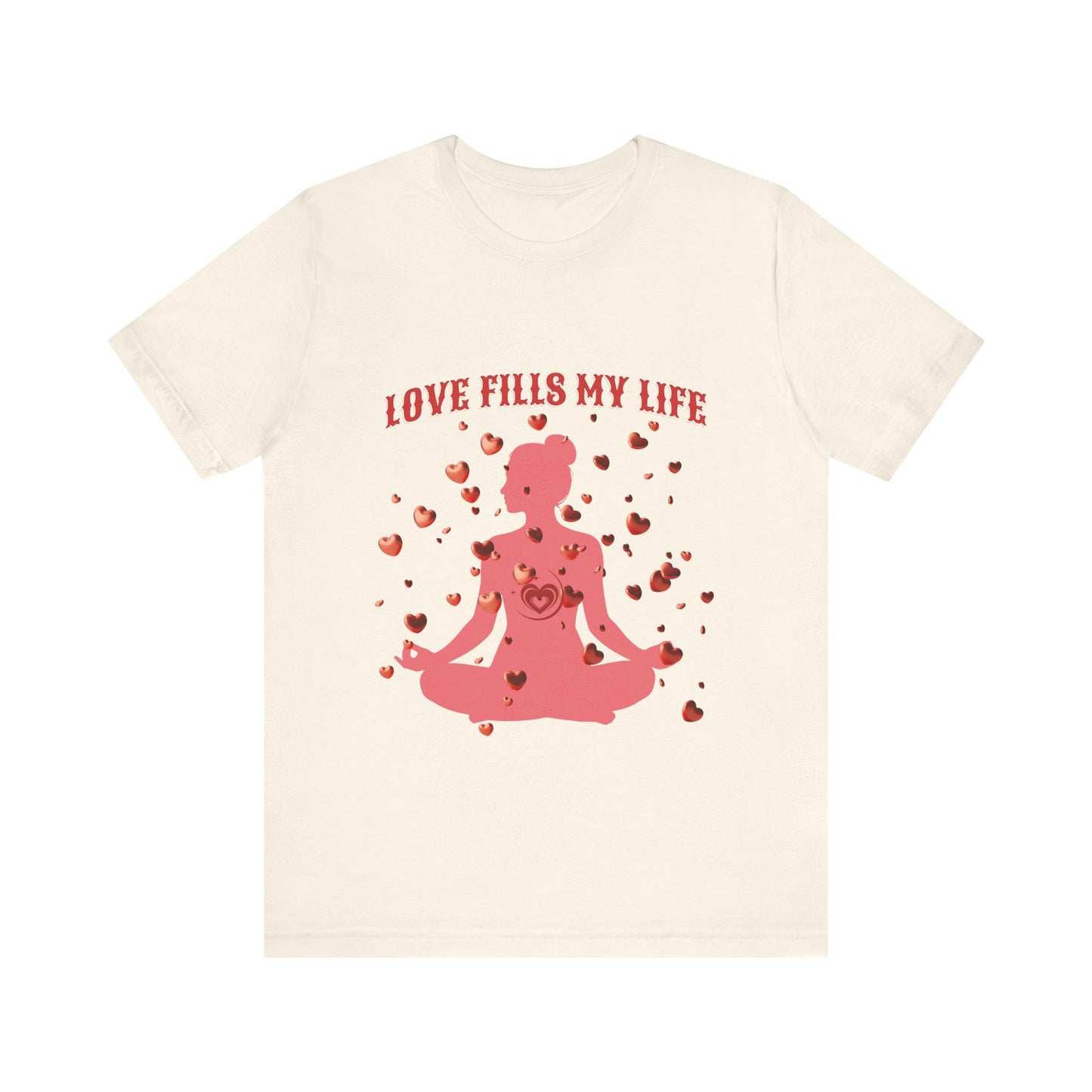 Motivational Tee: The Affirmations Collection -- Love Fills