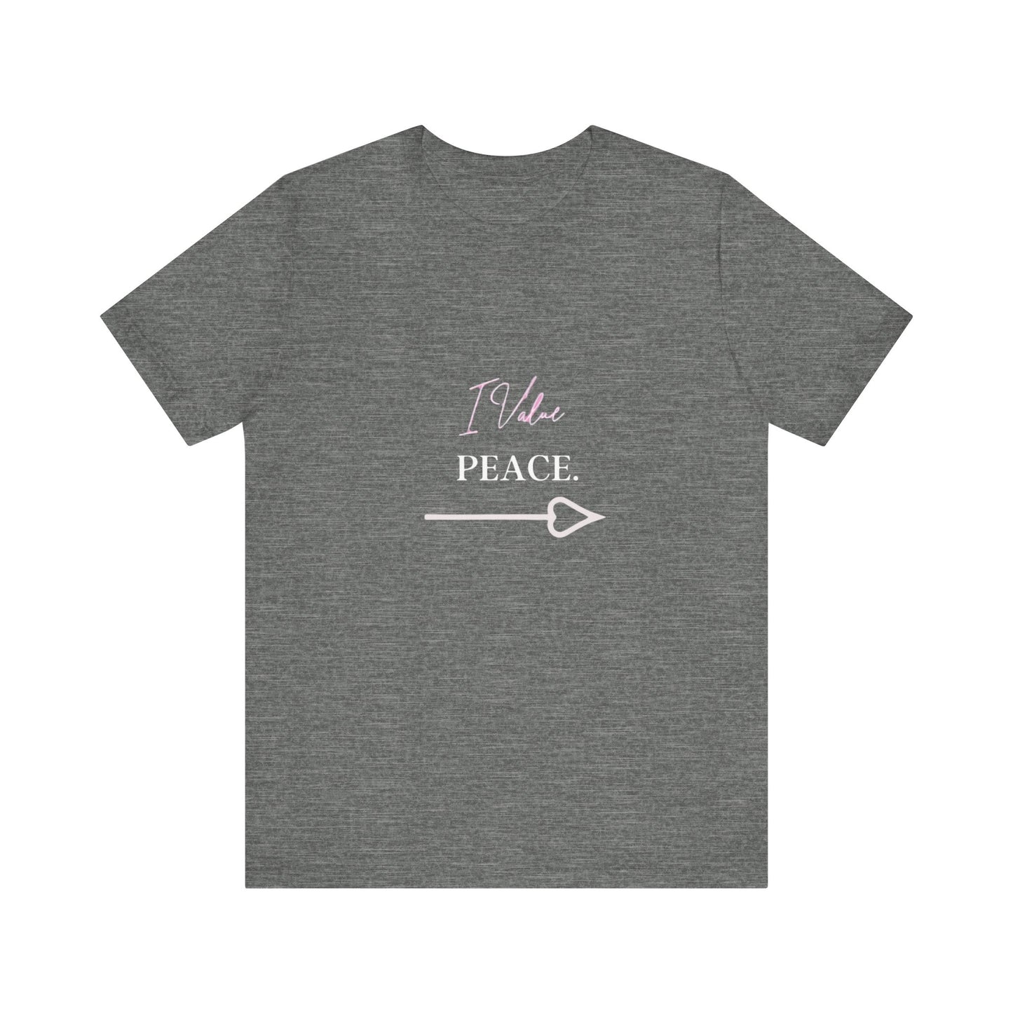 Bold Virtue Tee -- I Value Peace
