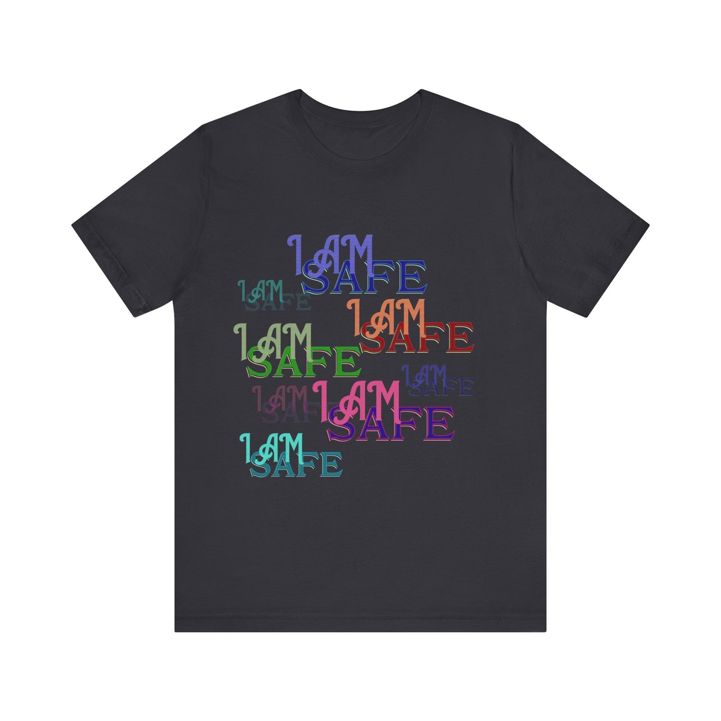 Motivational Tee: The Affirmations Collection -- I Am Safe