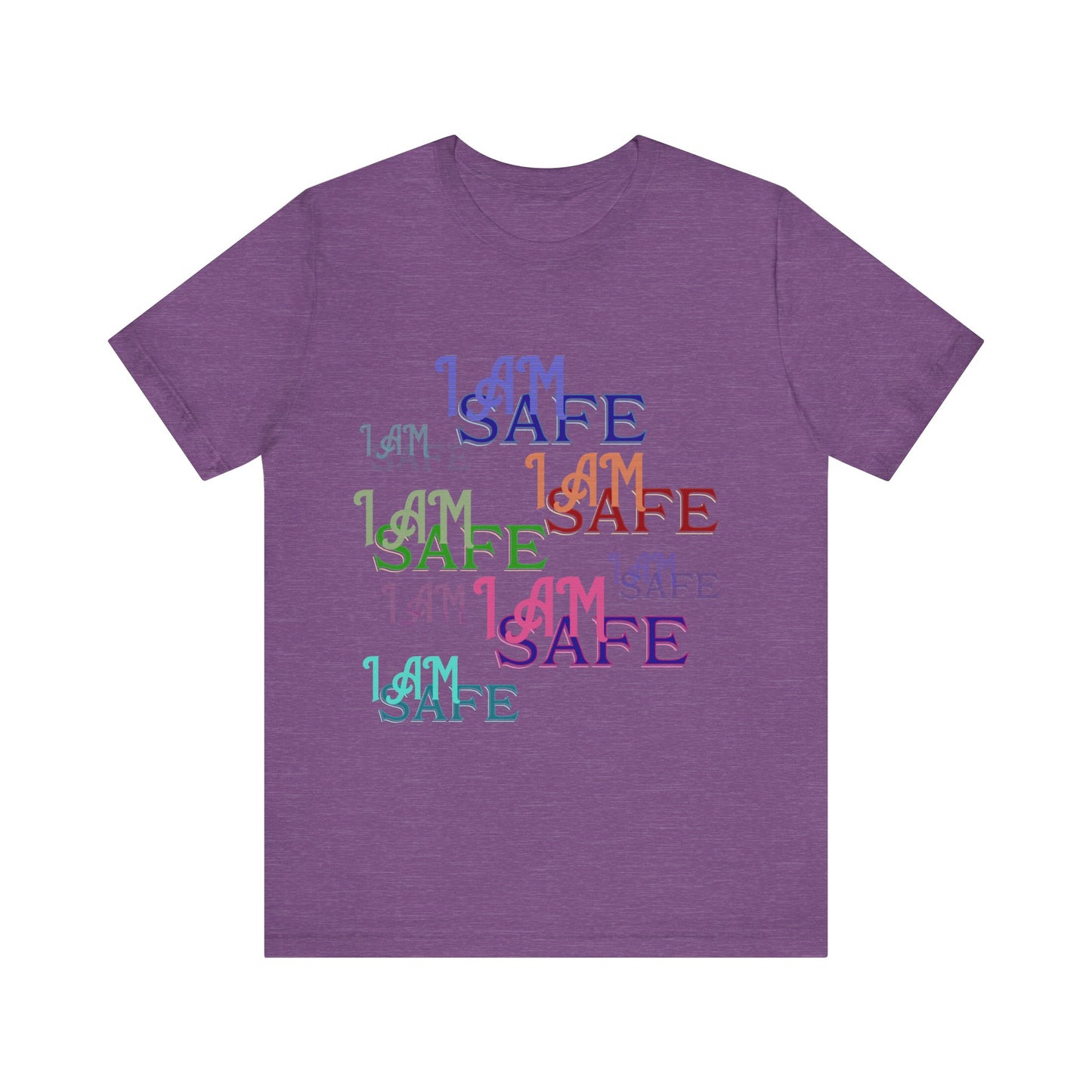 Motivational Tee: The Affirmations Collection -- I Am Safe