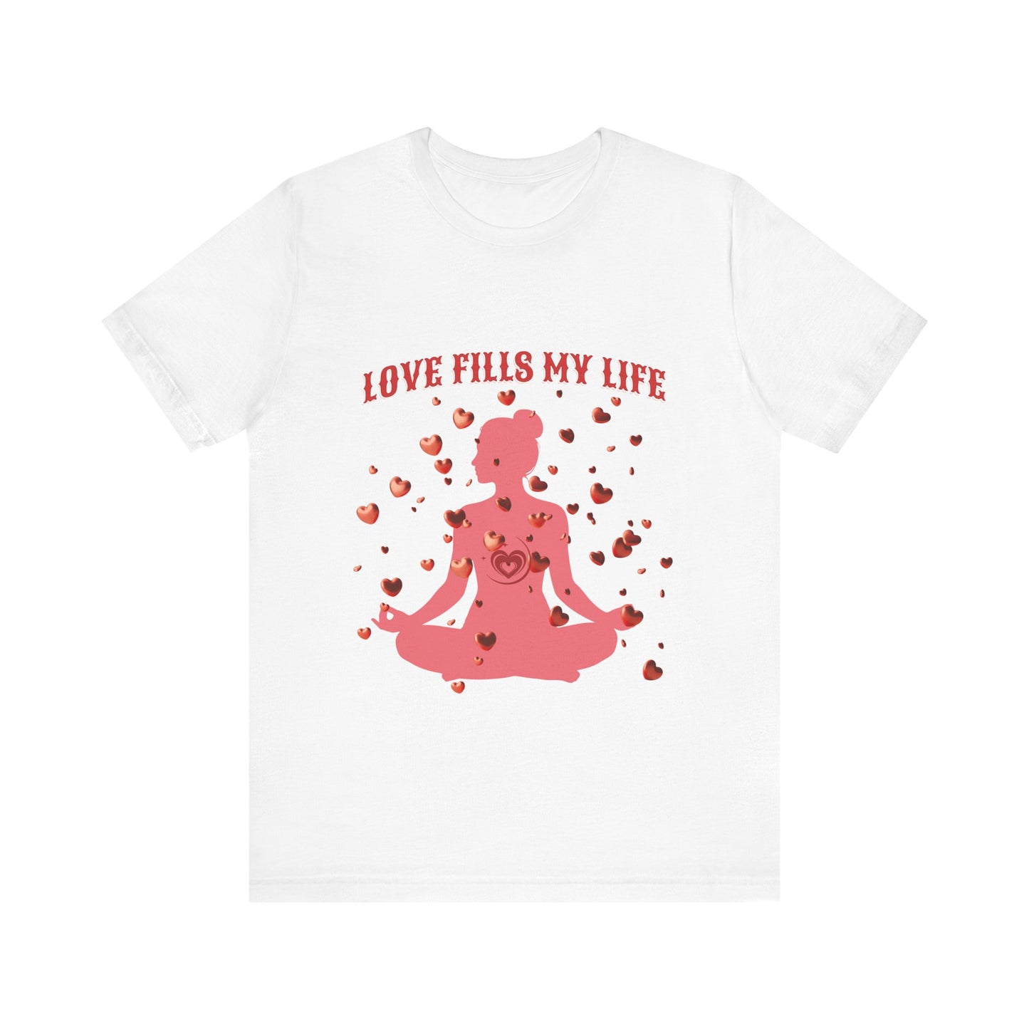 Motivational Tee: The Affirmations Collection -- Love Fills