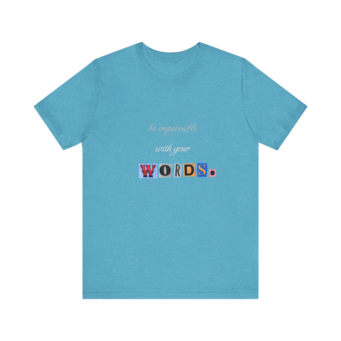 Power of Words Motivational Tee-- Be Impeccable
