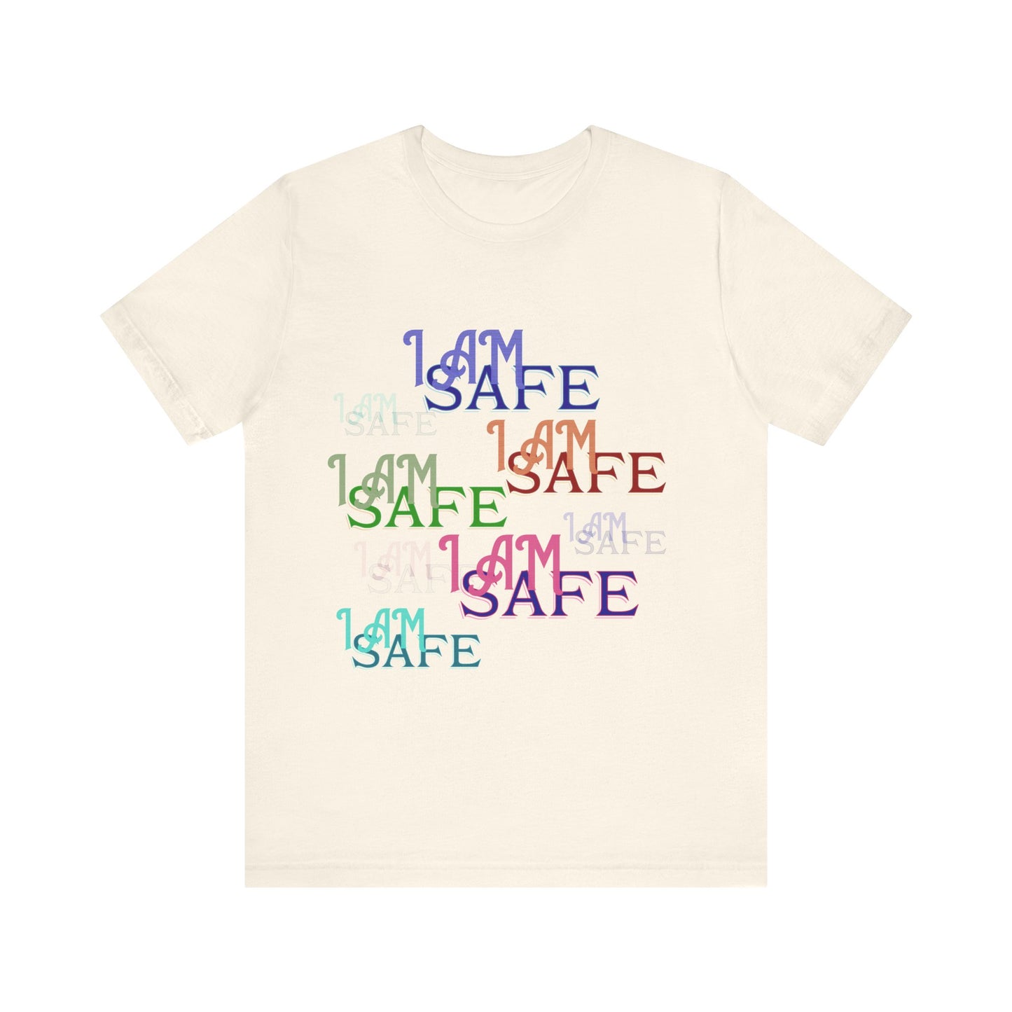 Motivational Tee: The Affirmations Collection -- I Am Safe