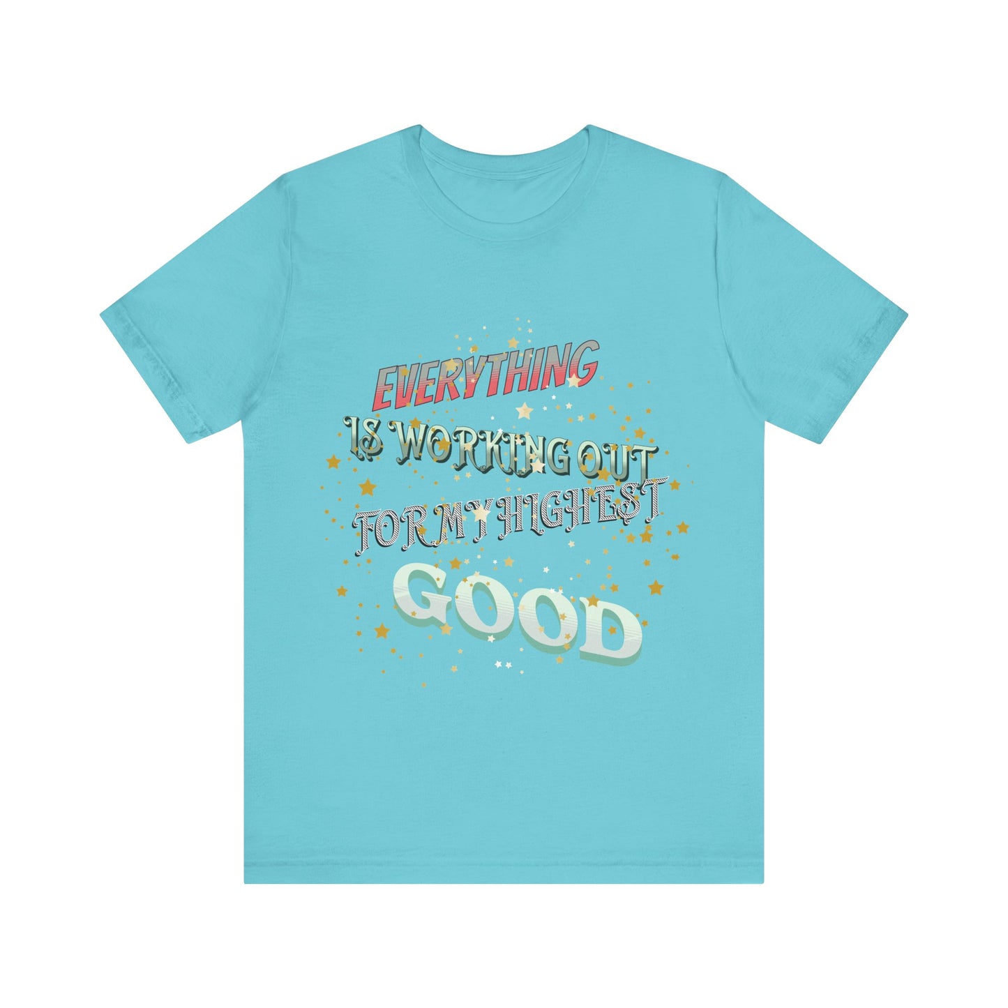 Motivational Tee: The Affirmations Collection -- Everything is working out