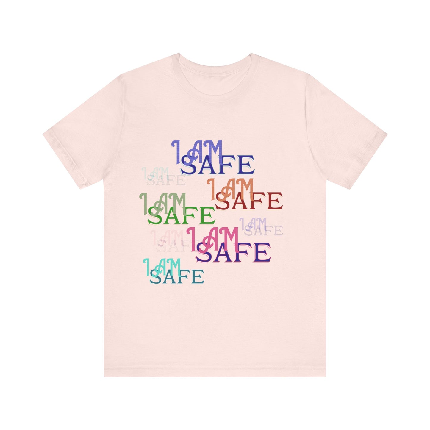 Motivational Tee: The Affirmations Collection -- I Am Safe