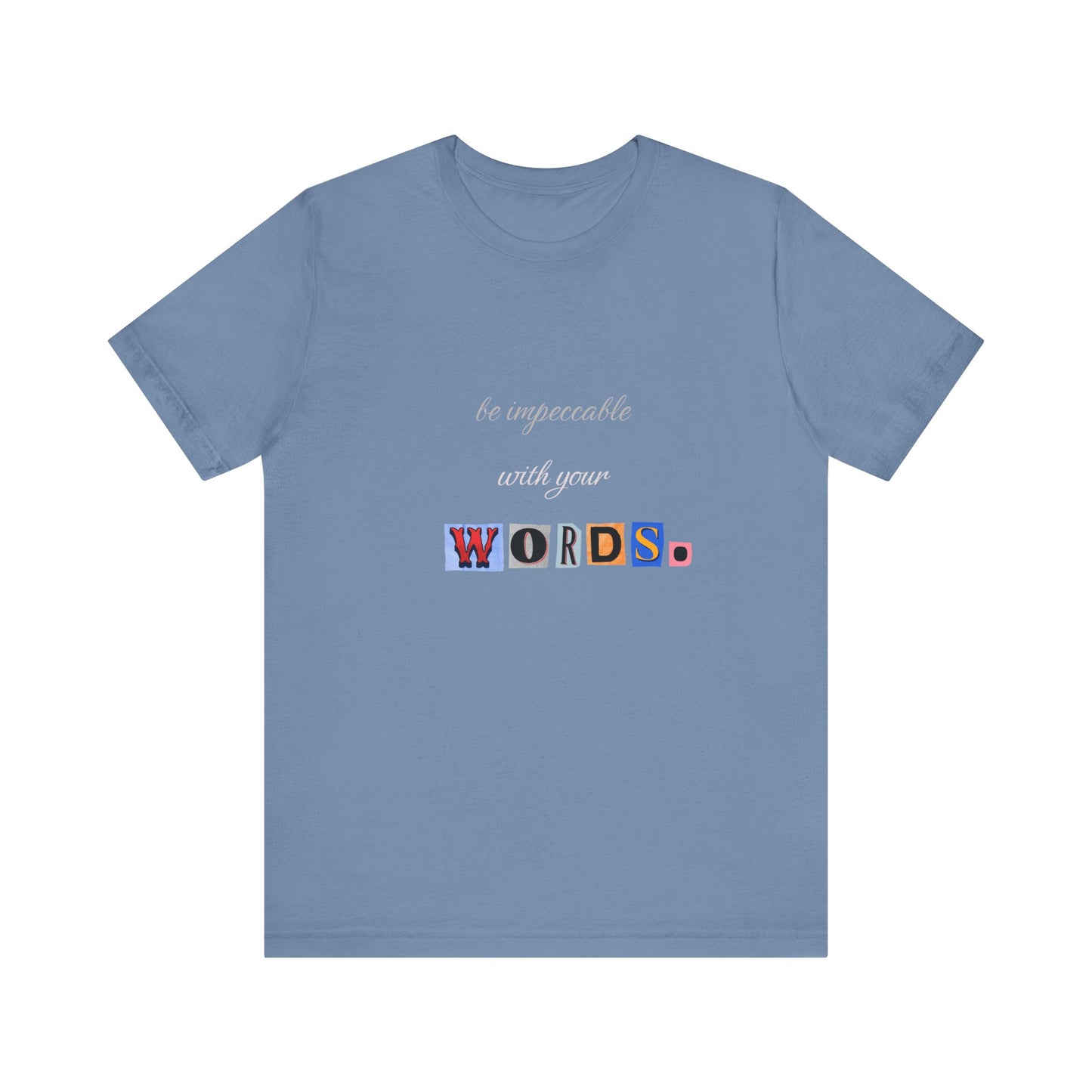 Power of Words Motivational Tee-- Be Impeccable