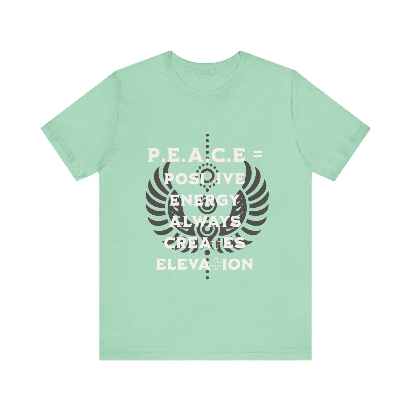 Motivational Tee: The Affirmations Collection -- PEACE