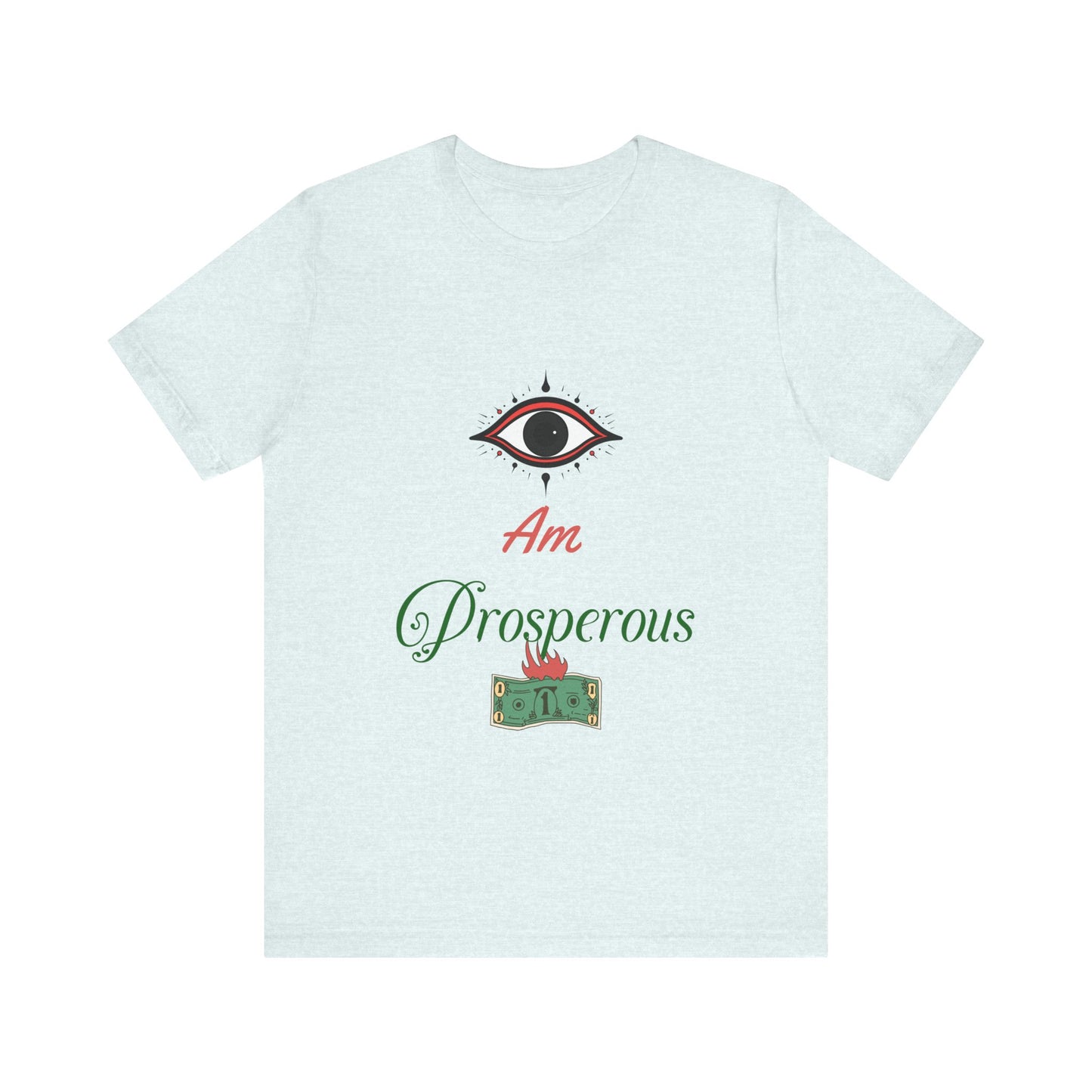 Motivational Tee: The Affirmations Collection -- Prosperity