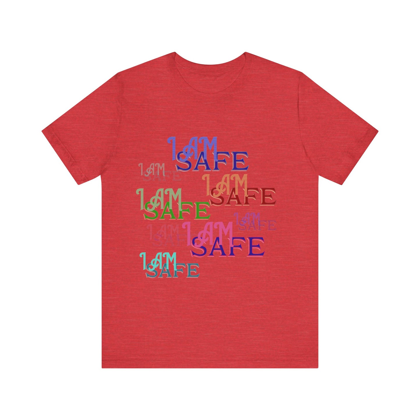 Motivational Tee: The Affirmations Collection -- I Am Safe