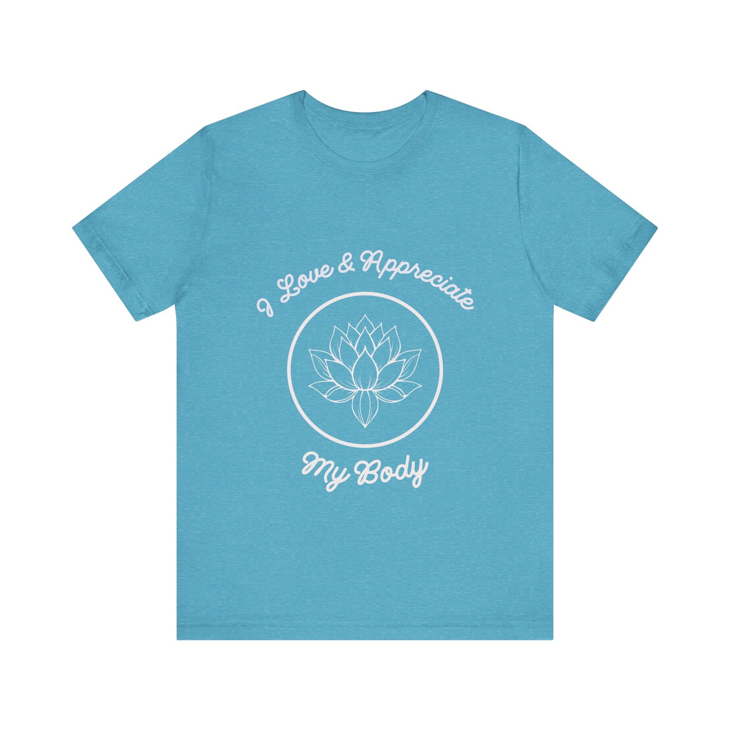 Motivational Tee: The Affirmations Collection -- Love My Body