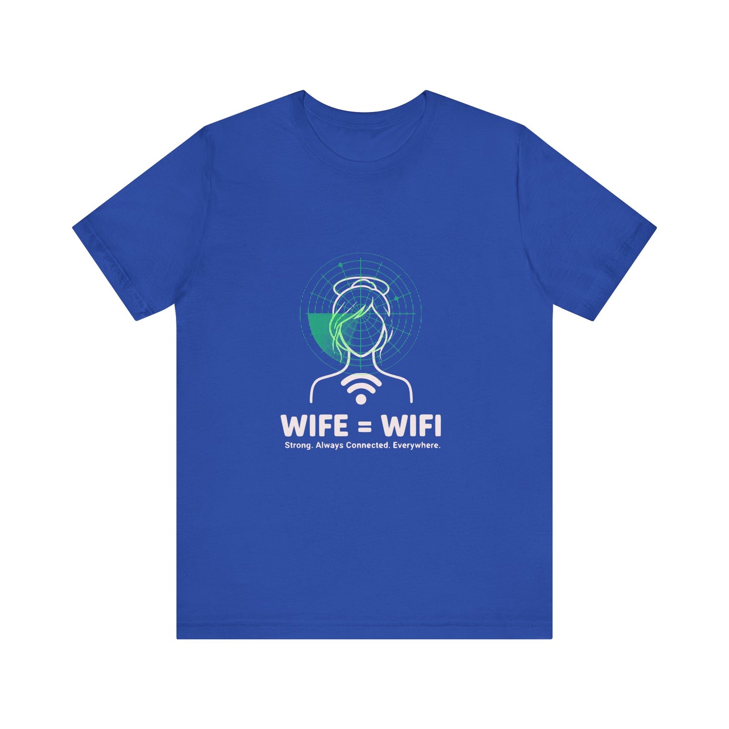 💻 WI-FI Wife Tee – Where Tech Meets Love & Laughter
