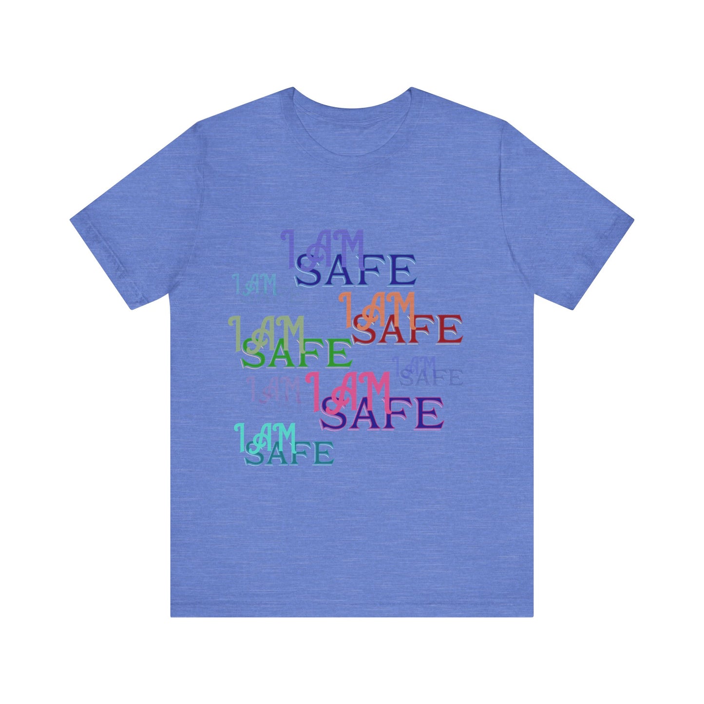 Motivational Tee: The Affirmations Collection -- I Am Safe