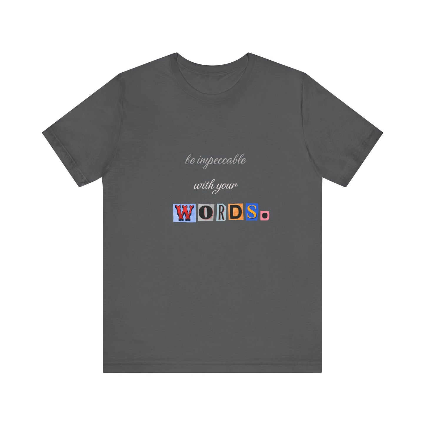 Power of Words Motivational Tee-- Be Impeccable